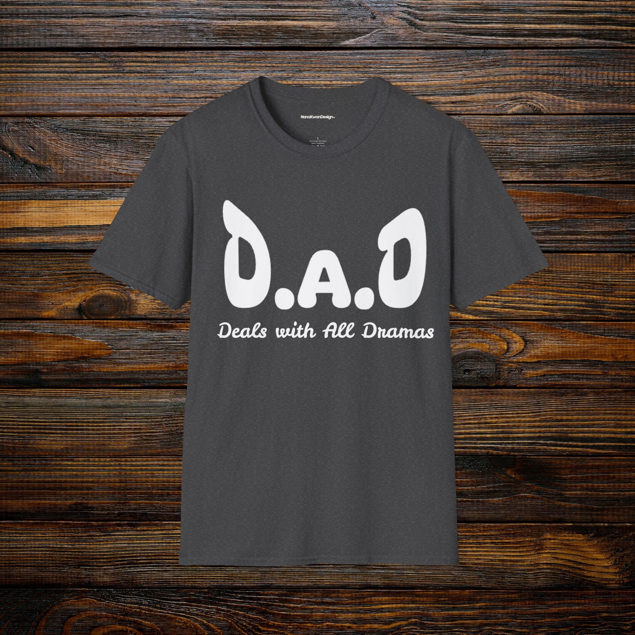D.A.D Deals with All Dramas T-Shirt