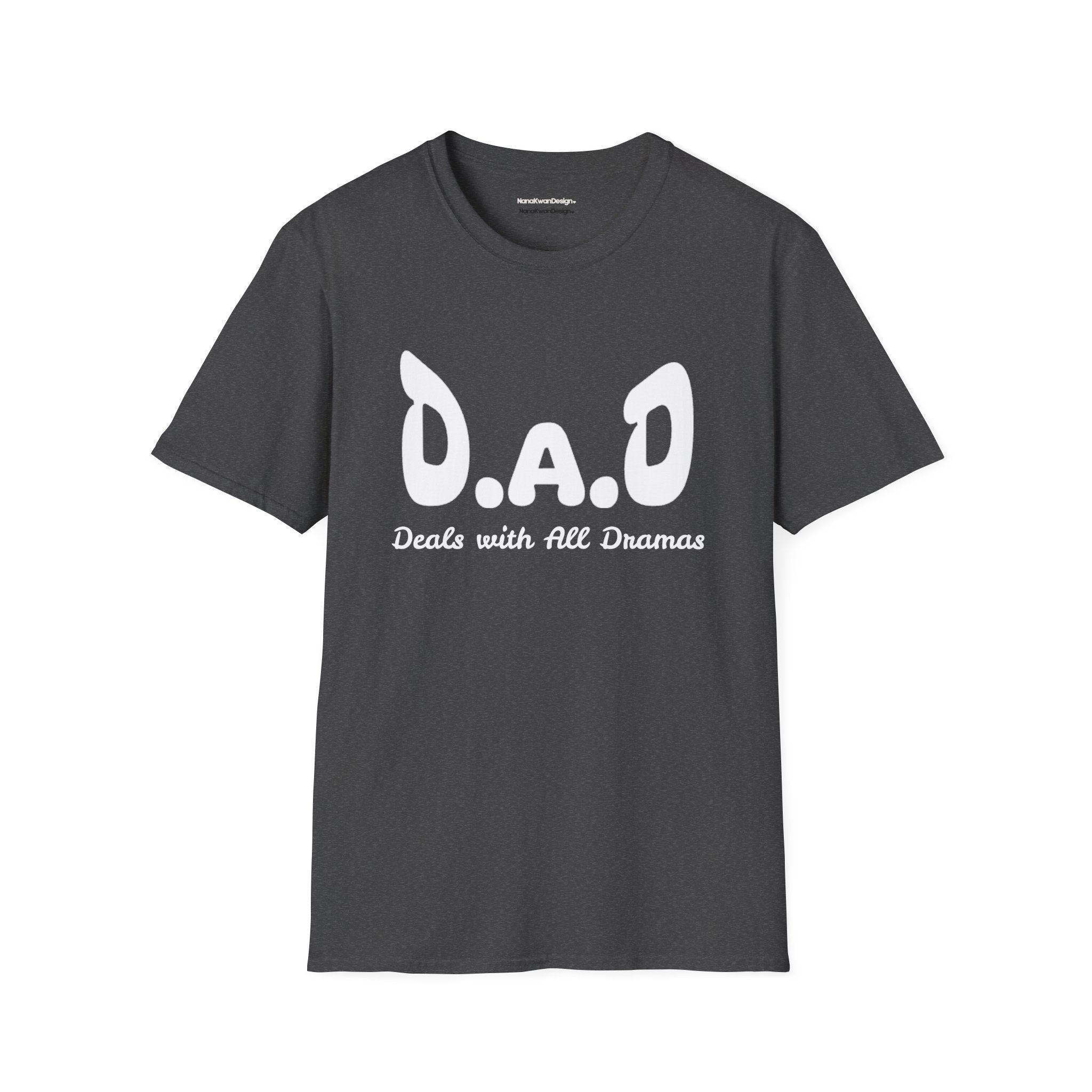 Funny Dad tee. D.A.D Deals with All Dramas.