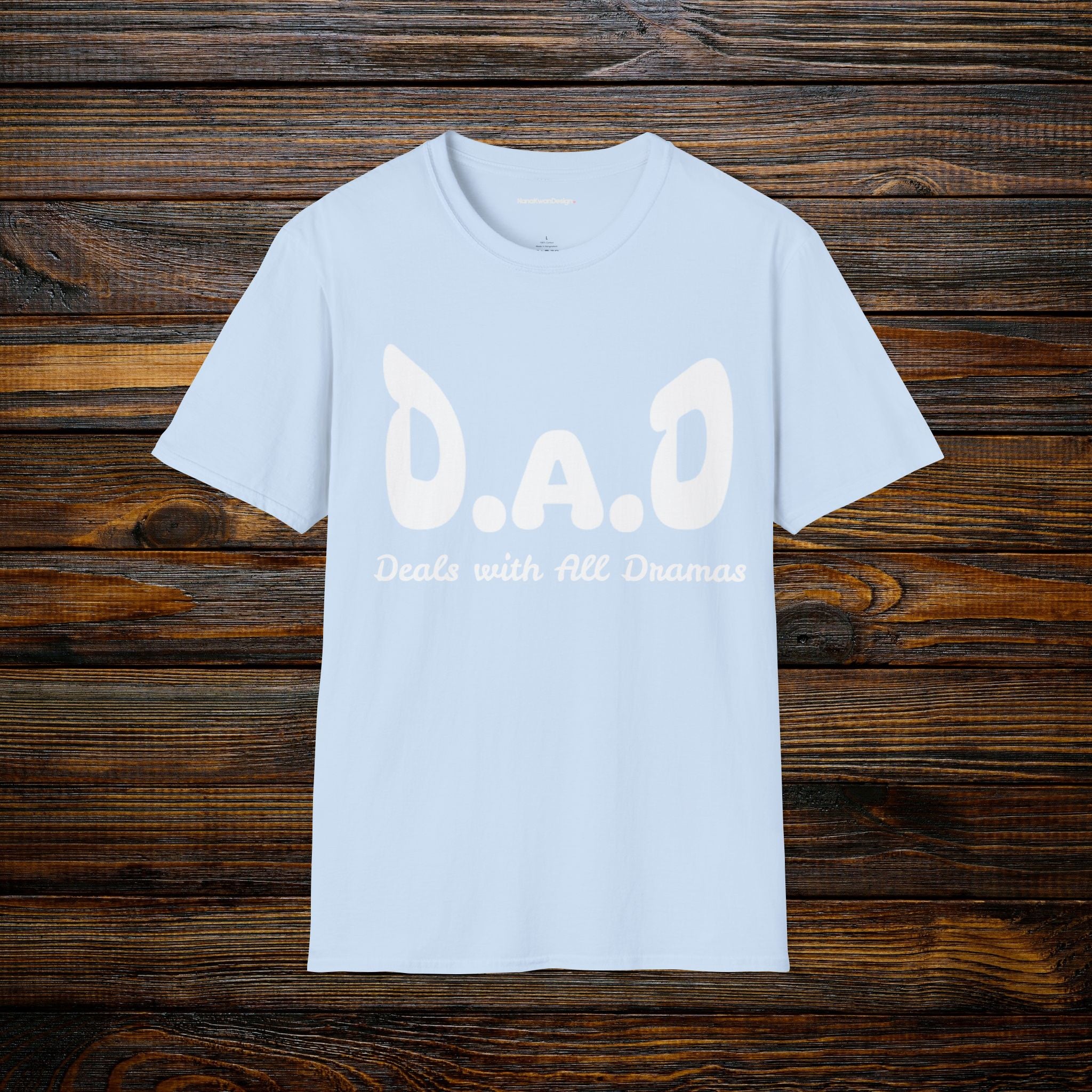 D.A.D Deals with All Dramas T-Shirt