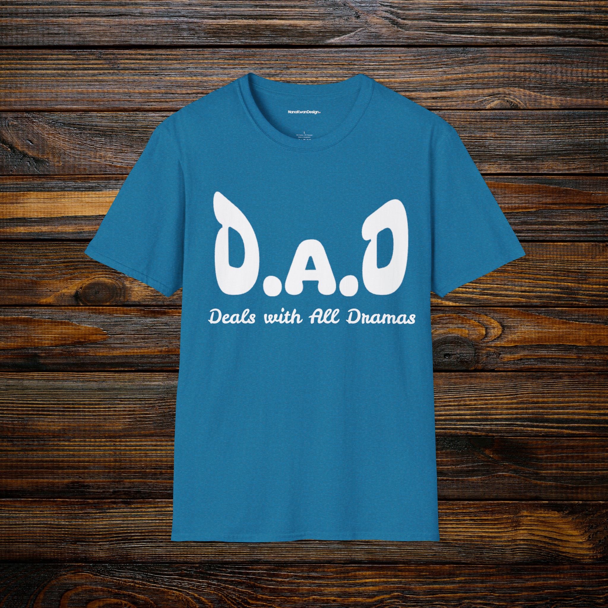 D.A.D Deals with All Dramas T-Shirt
