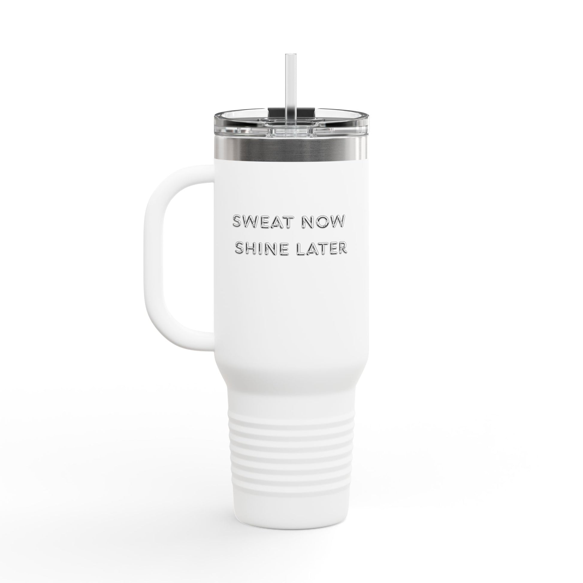 Insulated Travel Mug - Sweat Now Shine Later
