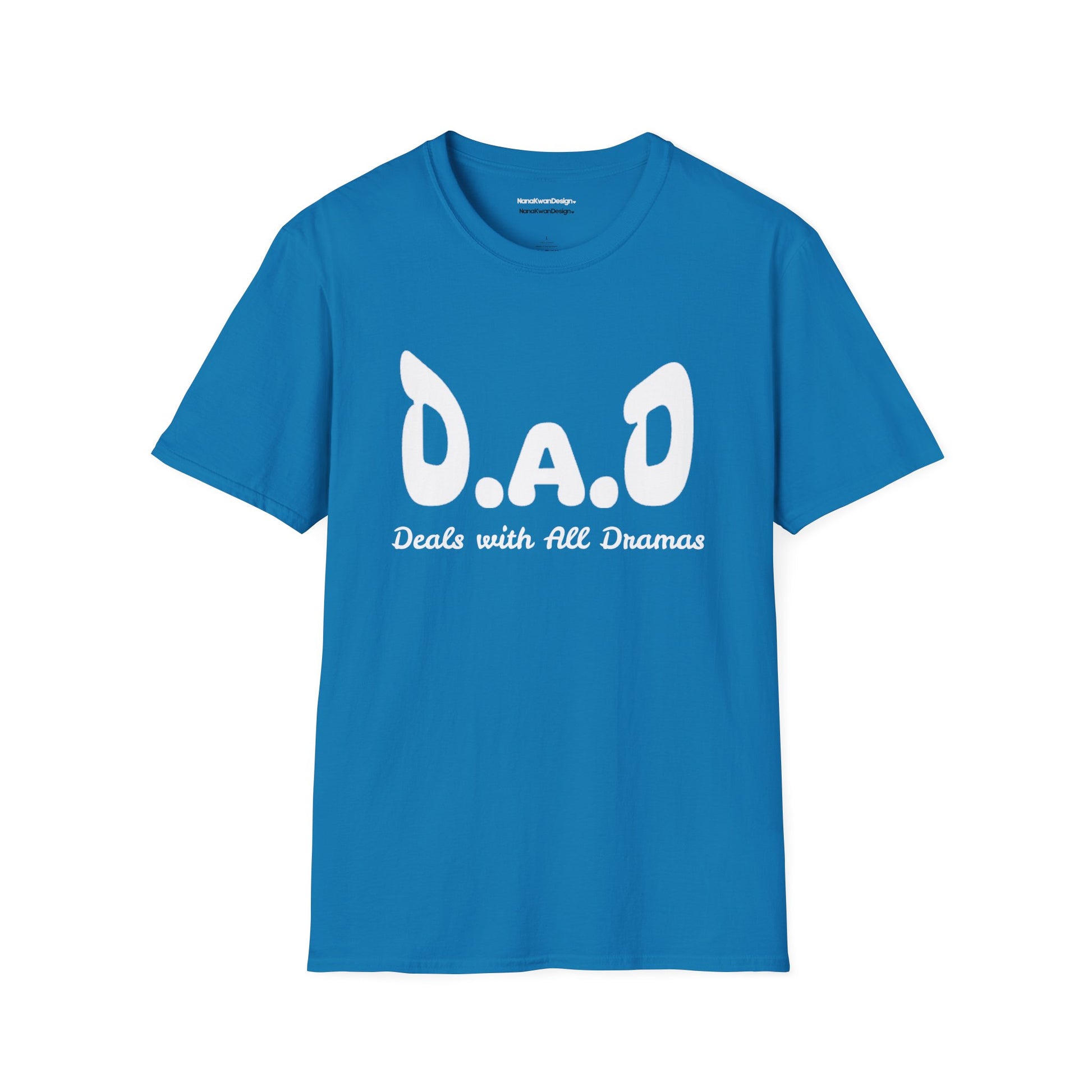 D.A.D Deals with All Dramas T-Shirt