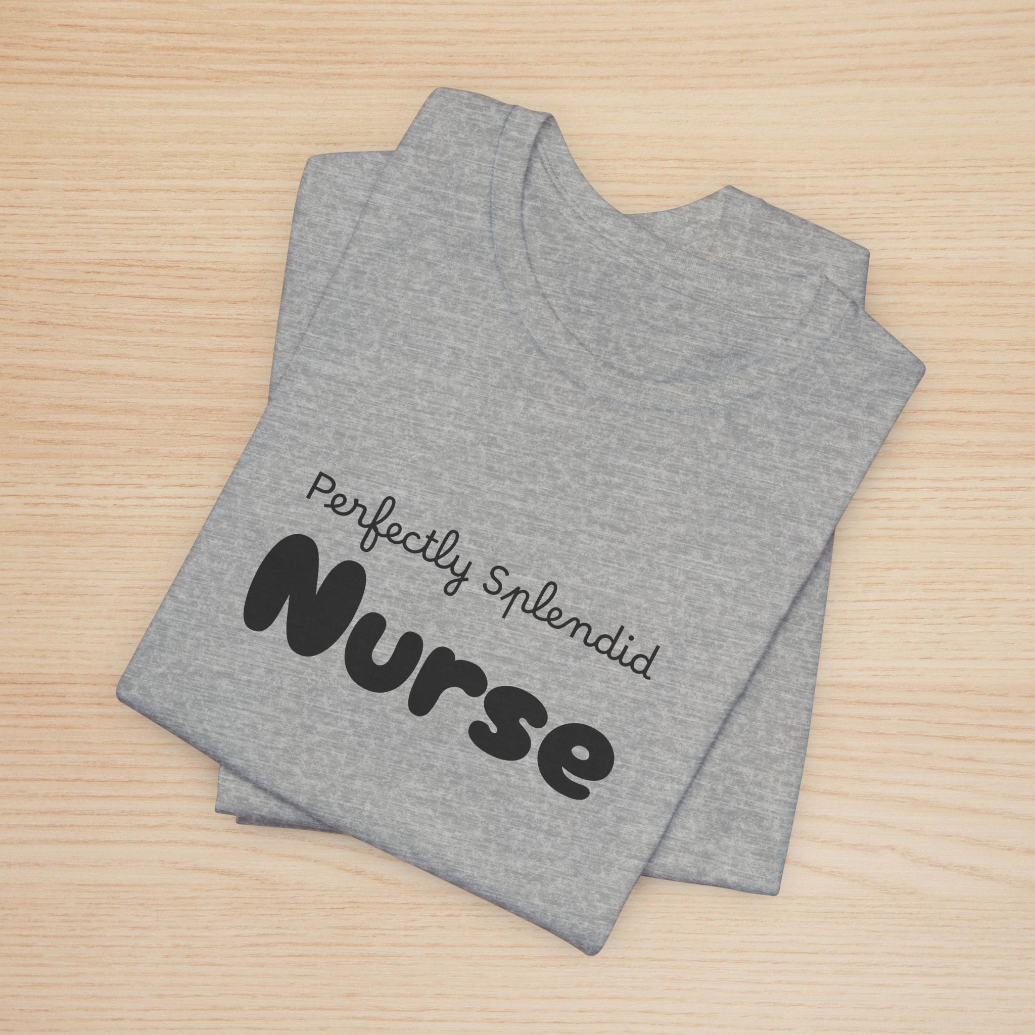 Perfectly Splendid Nurse Graphic Women Tee