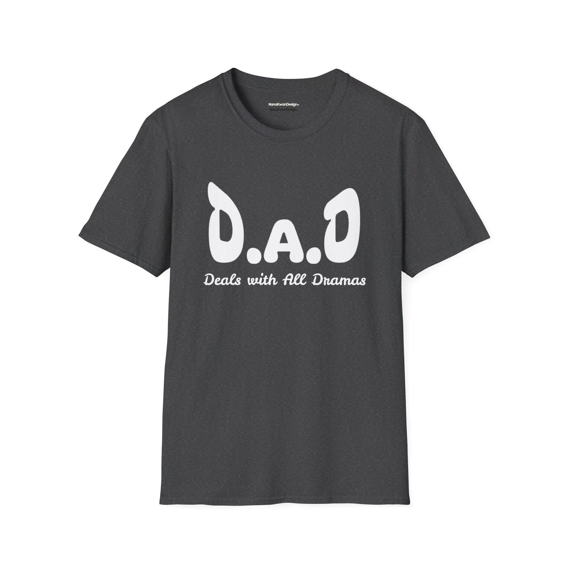 D.A.D Deals with All Dramas T-Shirt