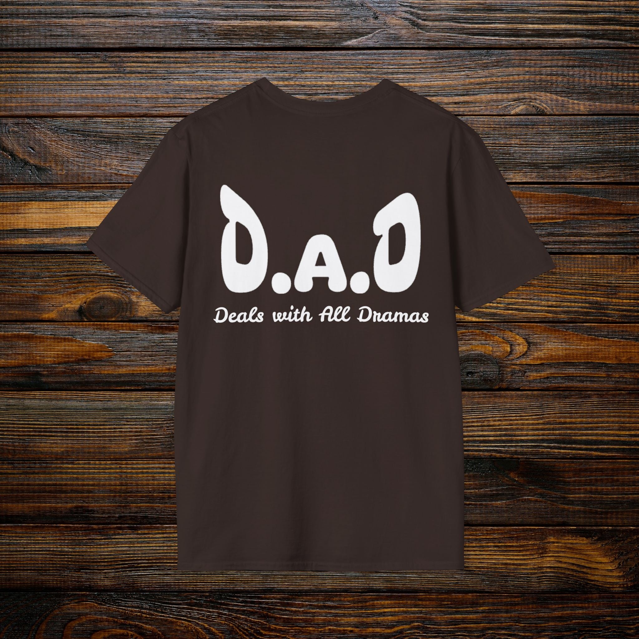 D.A.D Deals with All Dramas T-Shirt