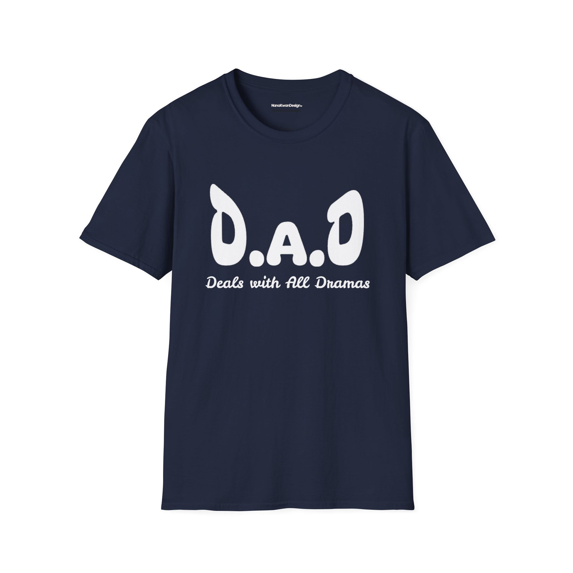 D.A.D Deals with All Dramas T-Shirt