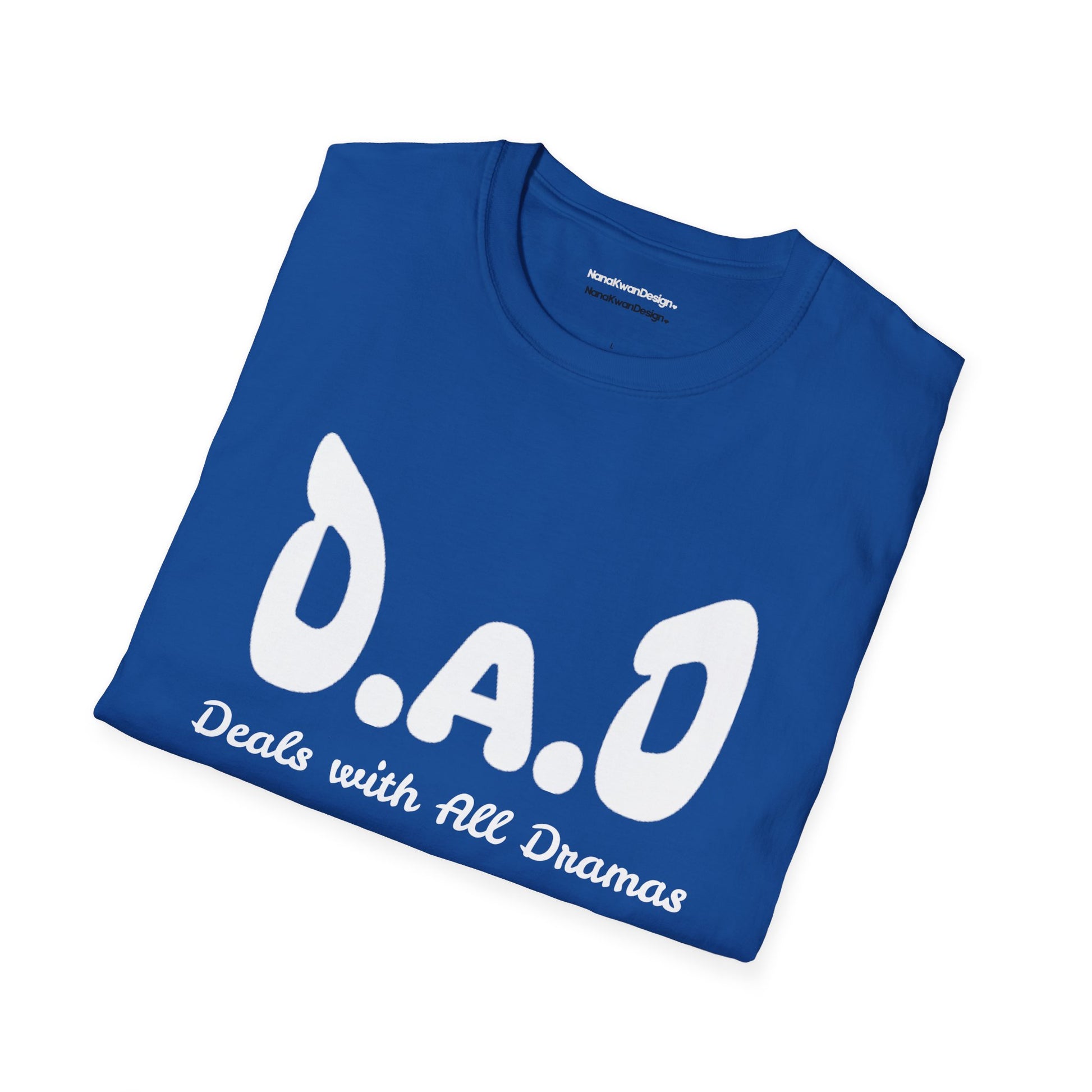 D.A.D Deals with All Dramas T-Shirt