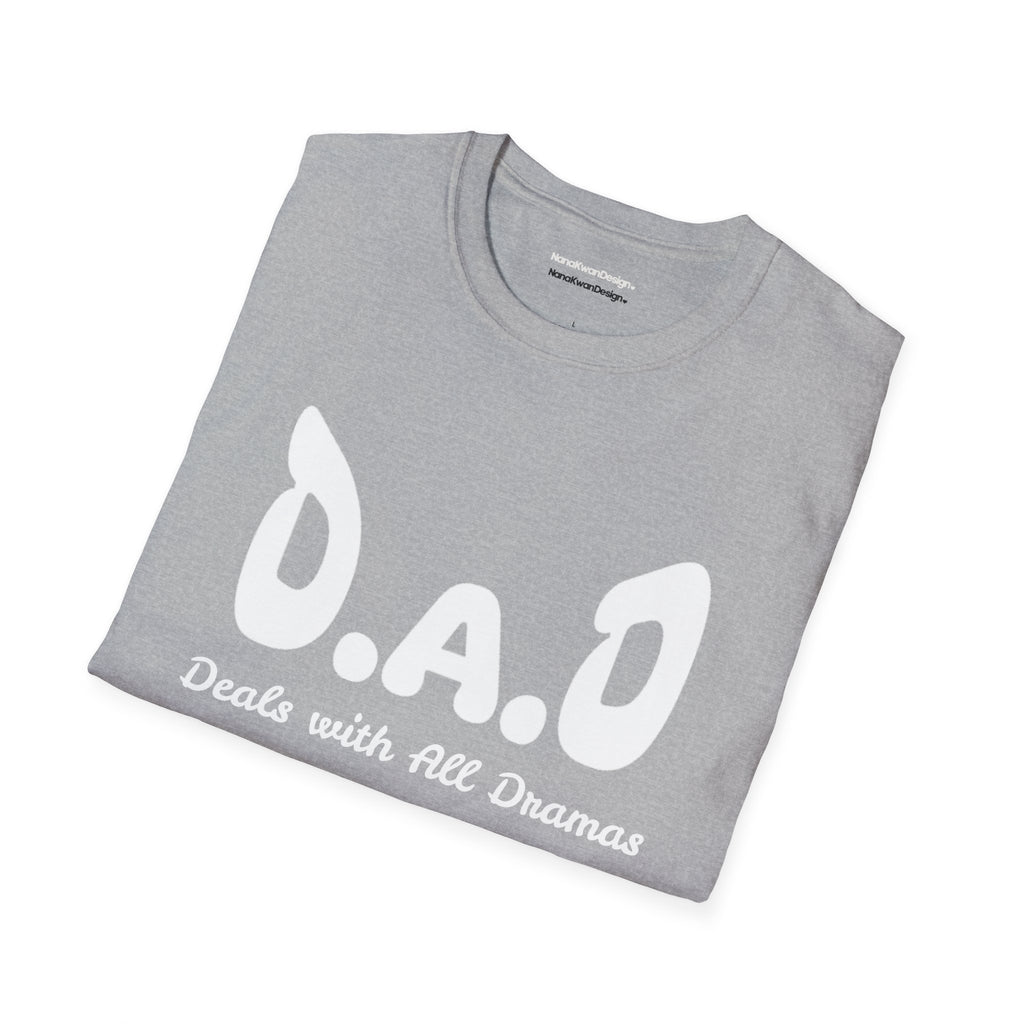 Funny Dad tee. D.A.D Deals with All Dramas.