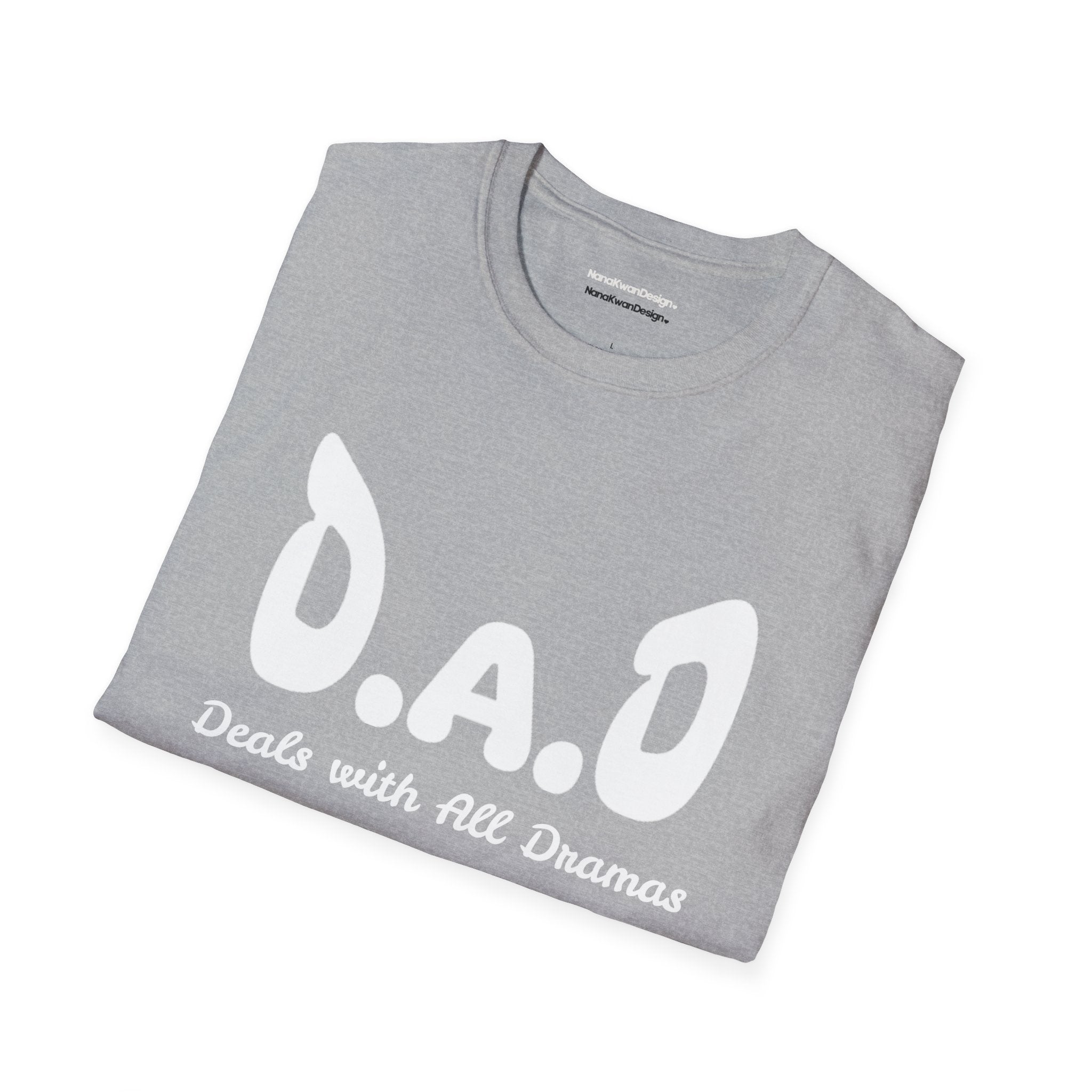 Funny Dad tee. D.A.D Deals with All Dramas.