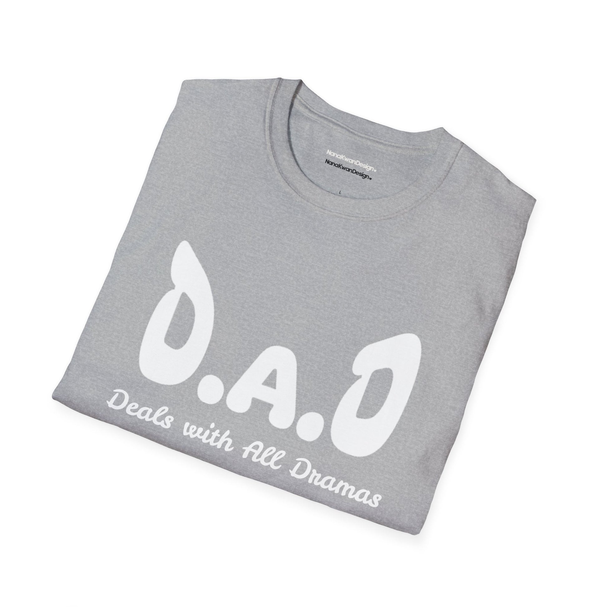 D.A.D Deals with All Dramas T-Shirt