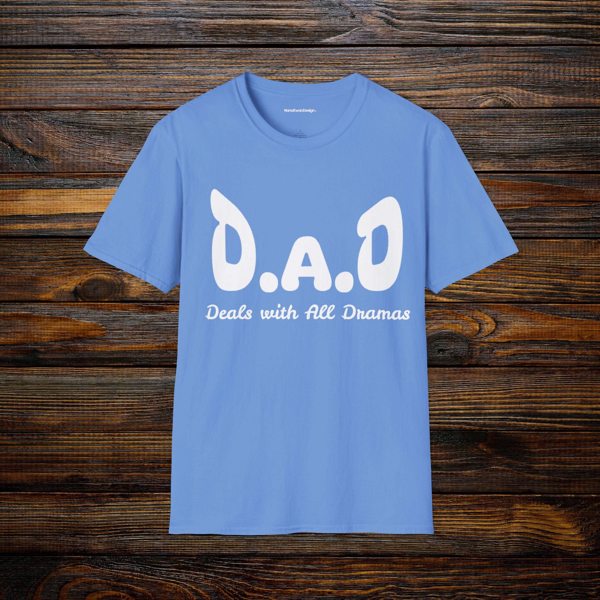 D.A.D Deals with All Dramas T-Shirt