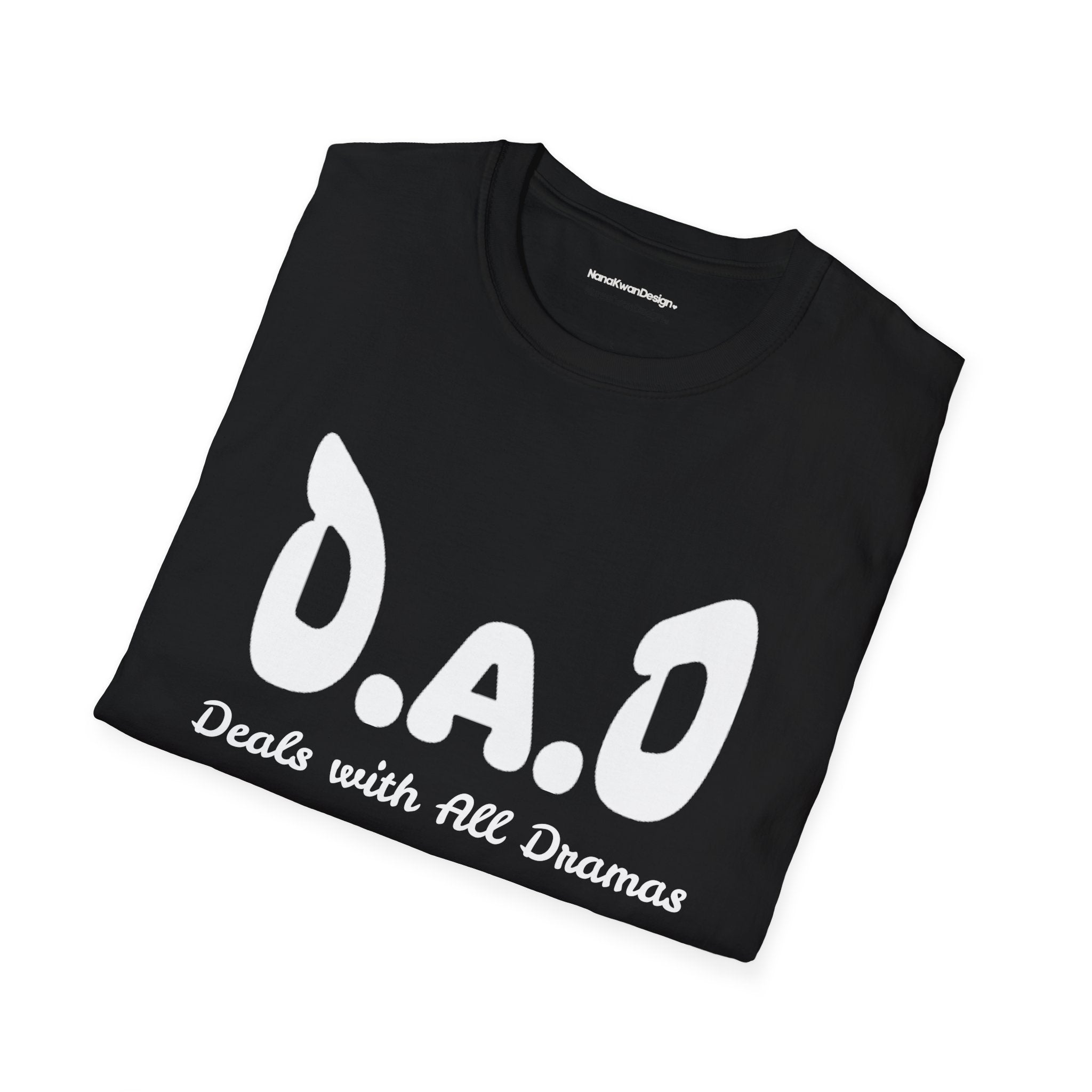 Funny Dad tee. D.A.D Deals with All Dramas.