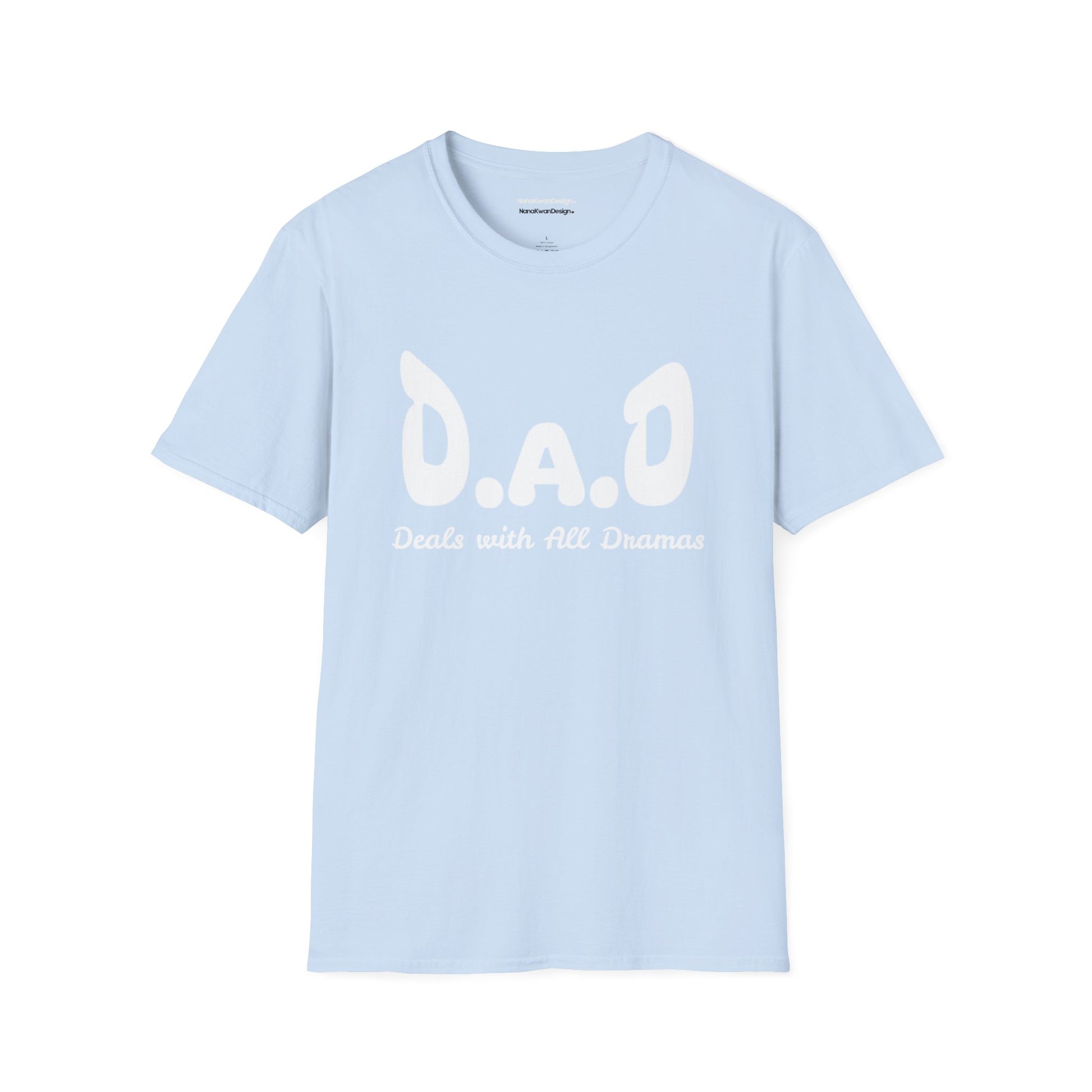 D.A.D Deals with All Dramas T-Shirt