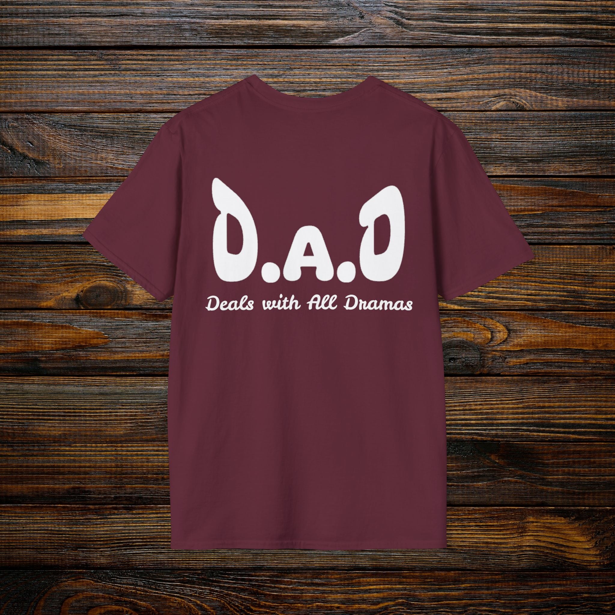 D.A.D Deals with All Dramas T-Shirt