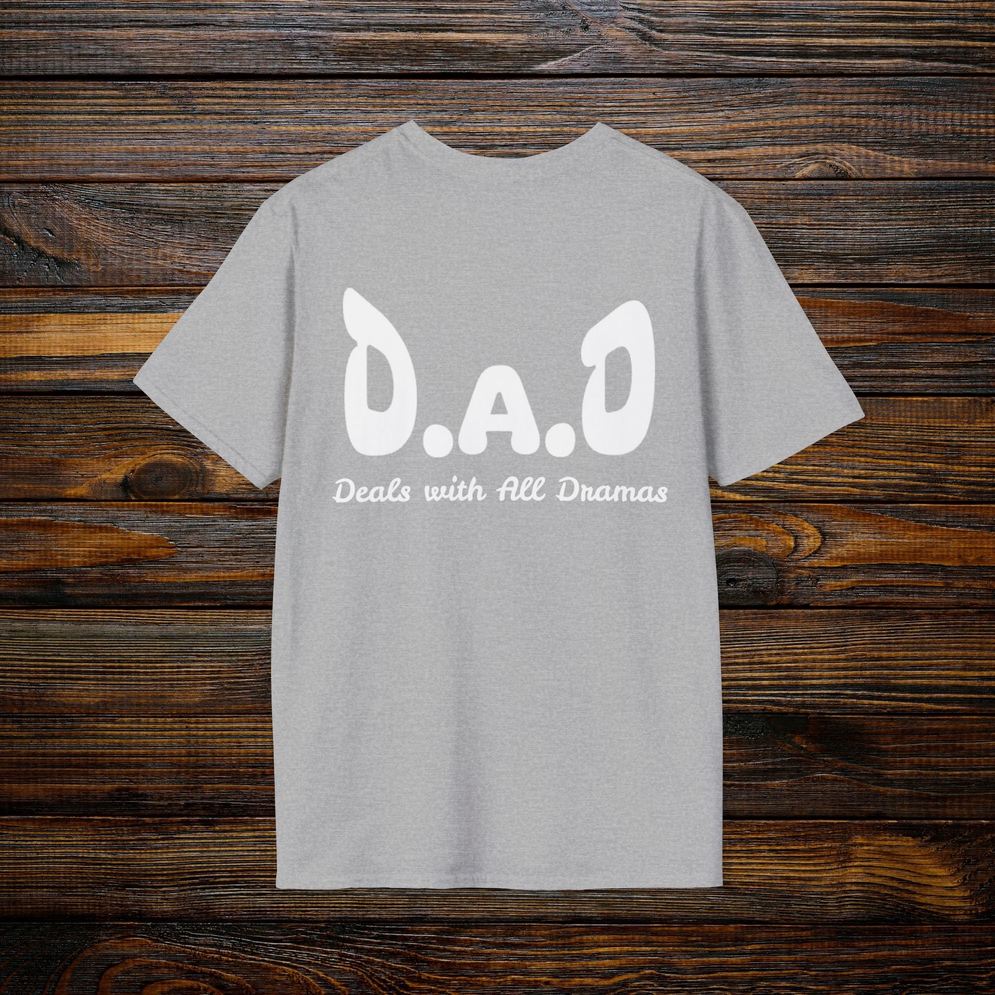 D.A.D Deals with All Dramas T-Shirt