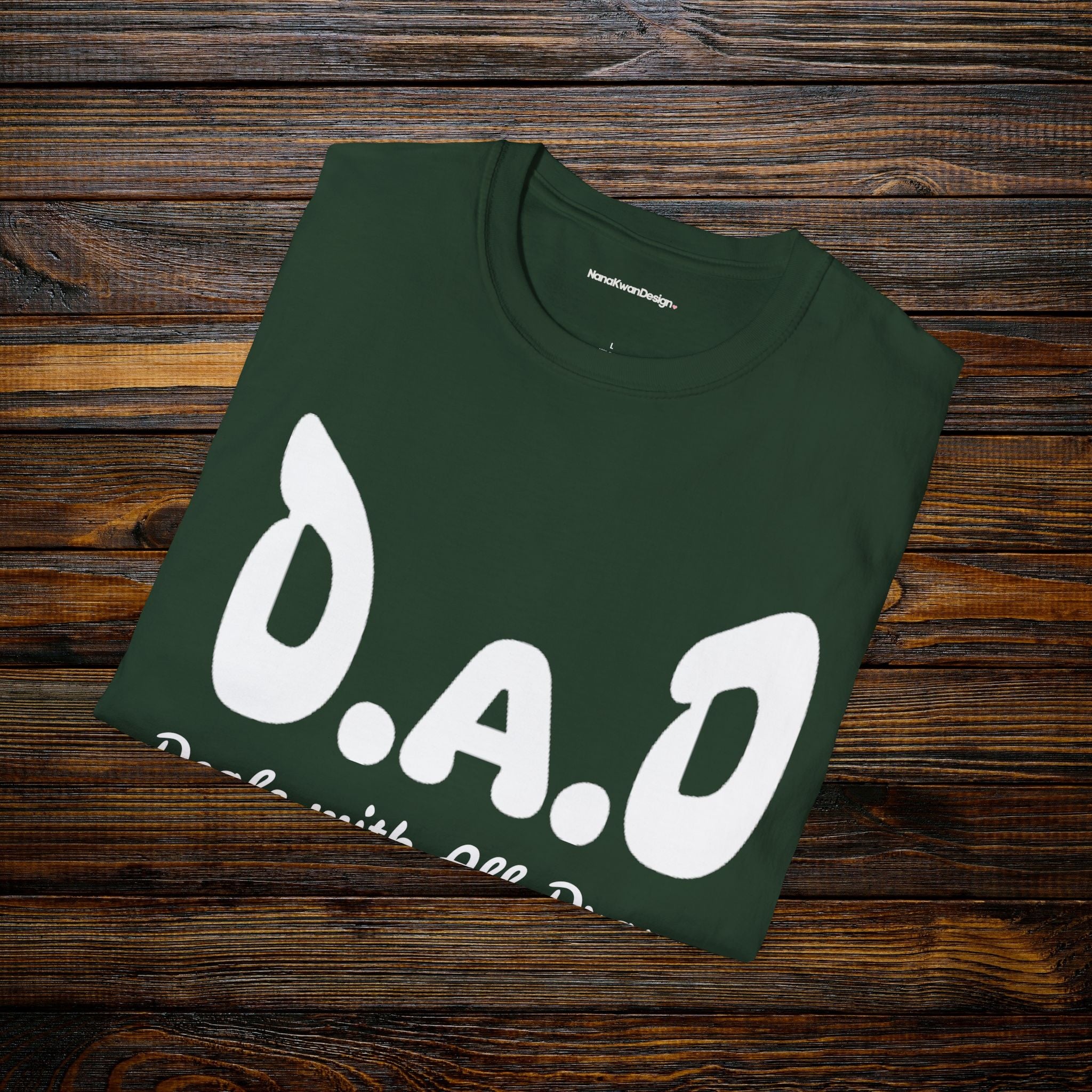 D.A.D Deals with All Dramas T-Shirt