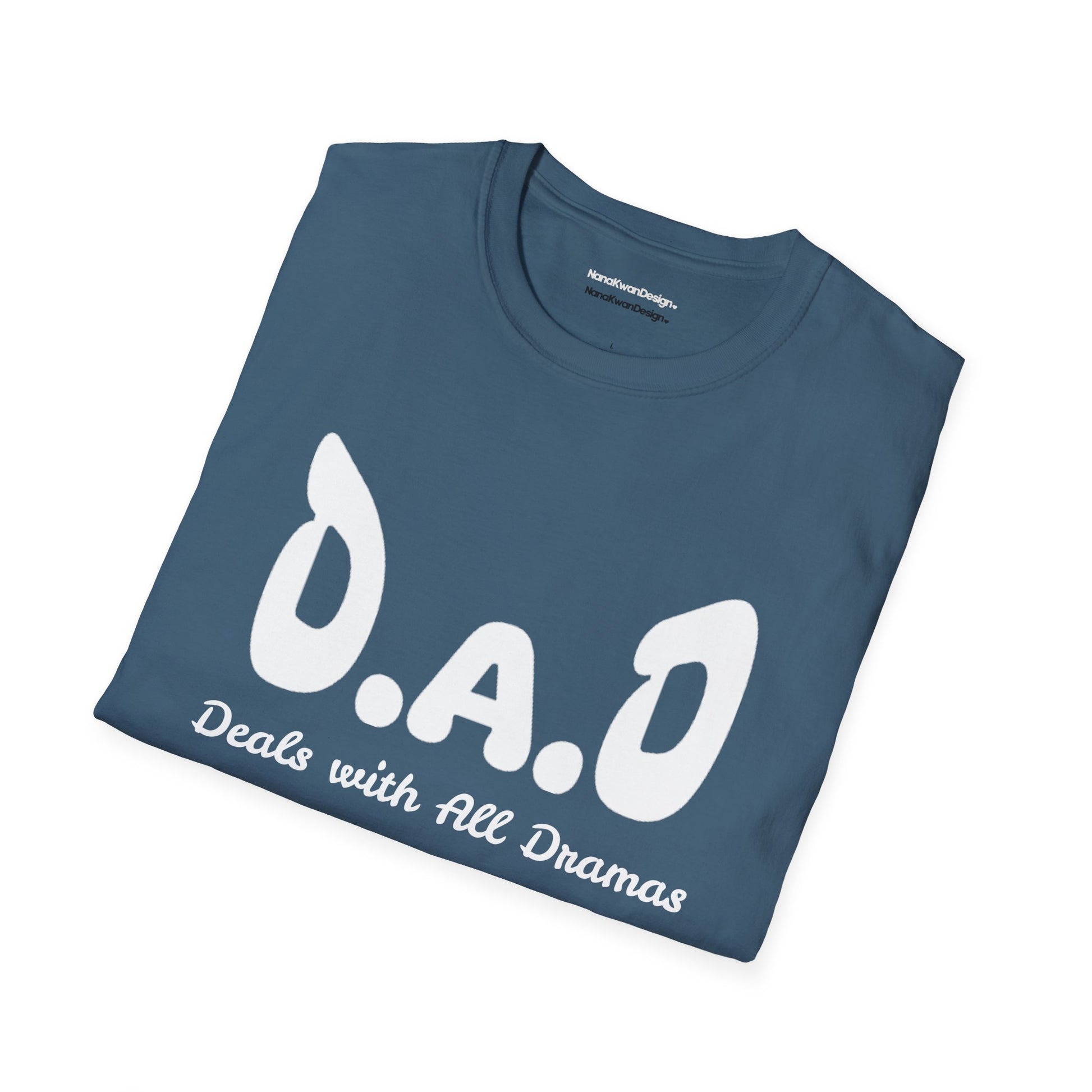 D.A.D Deals with All Dramas T-Shirt