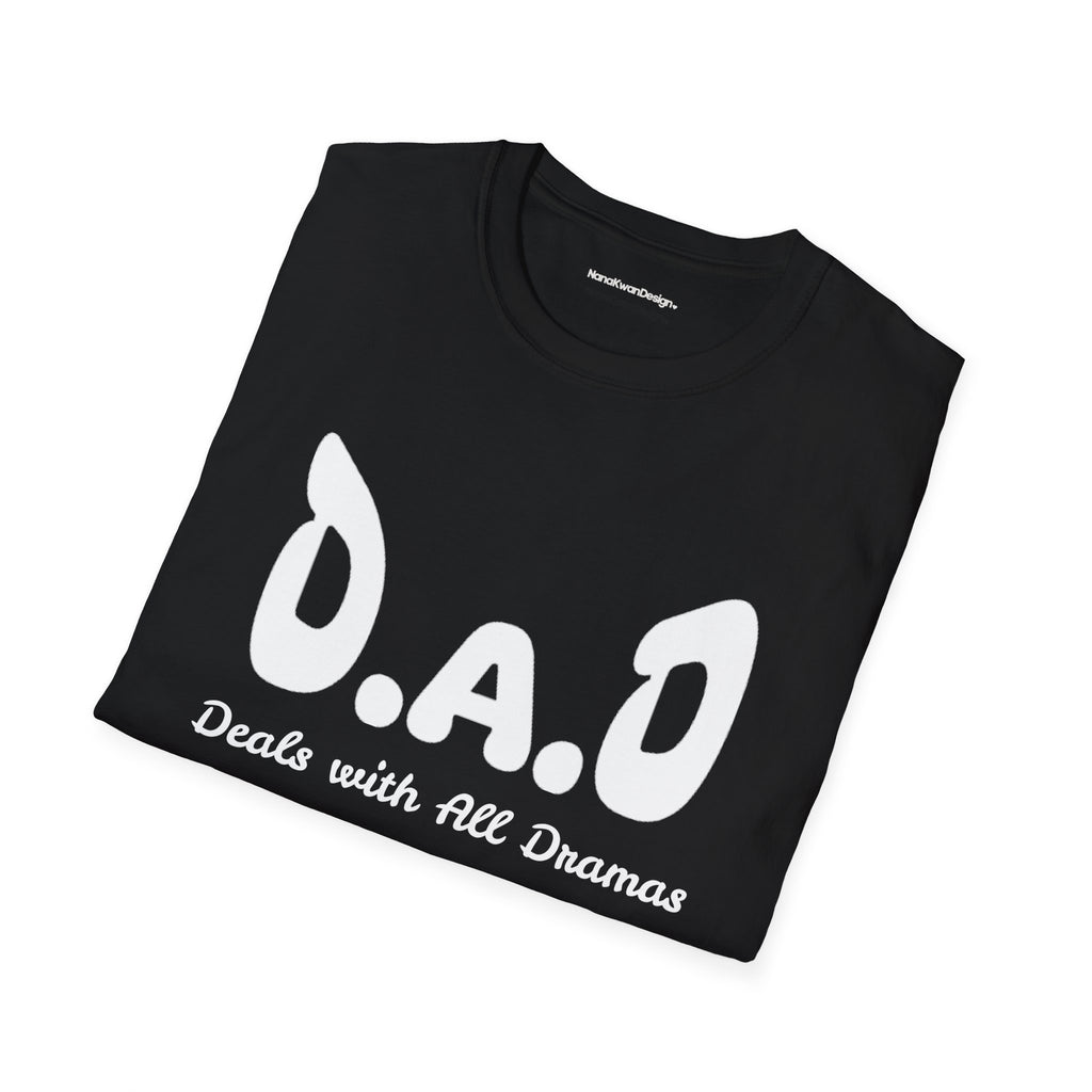 D.A.D Deals with All Dramas T-Shirt