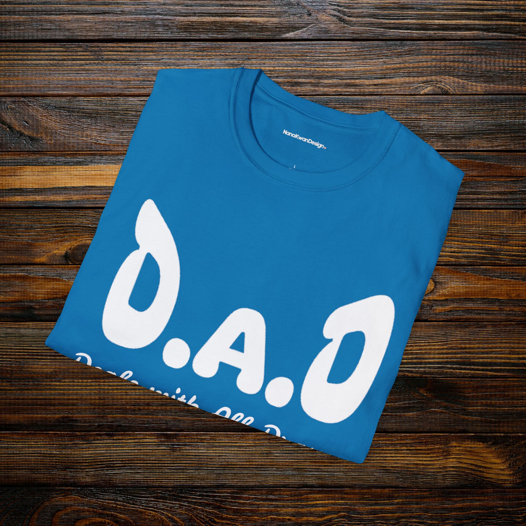 D.A.D Deals with All Dramas T-Shirt