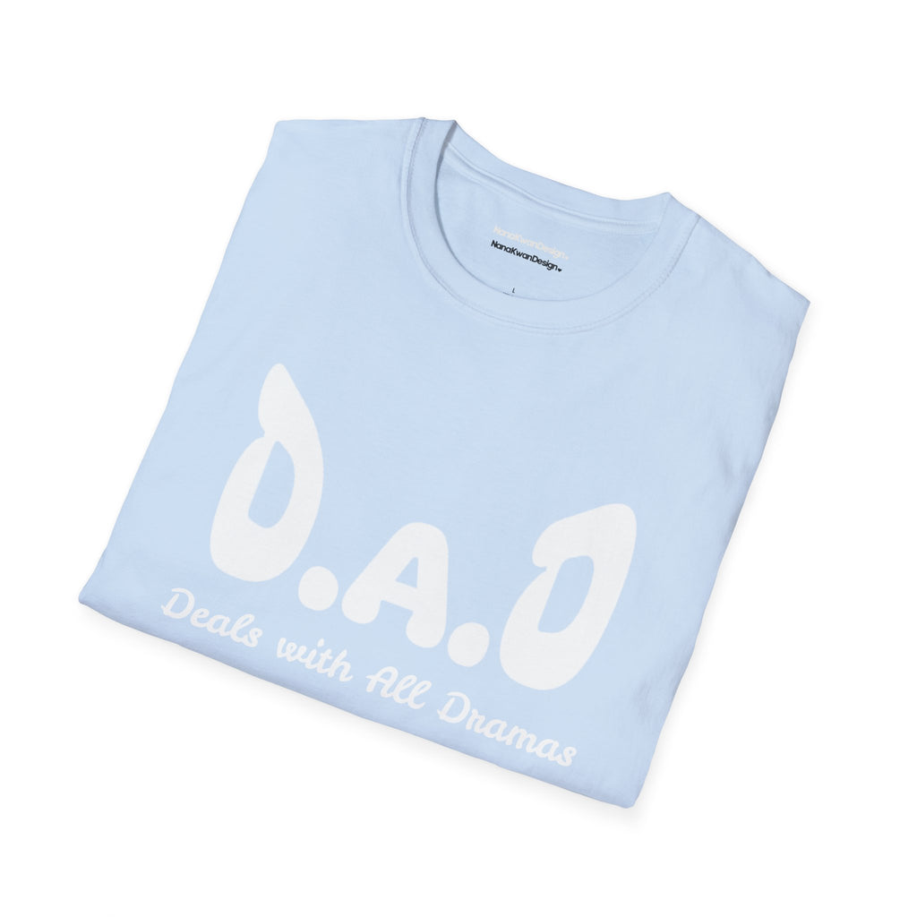 D.A.D Deals with All Dramas T-Shirt