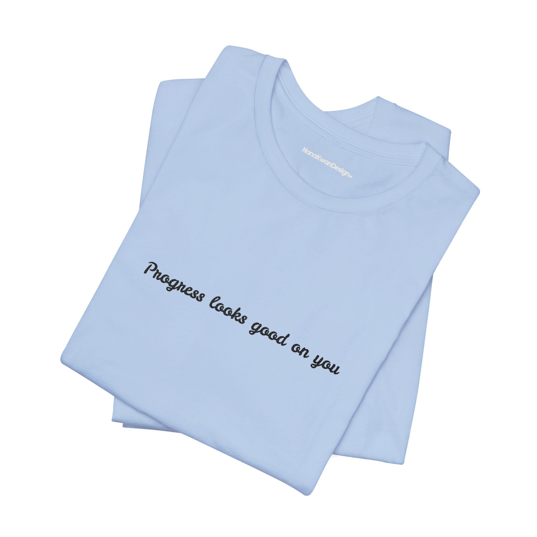 Inspirational Progress Tee, Motivational T-Shirt