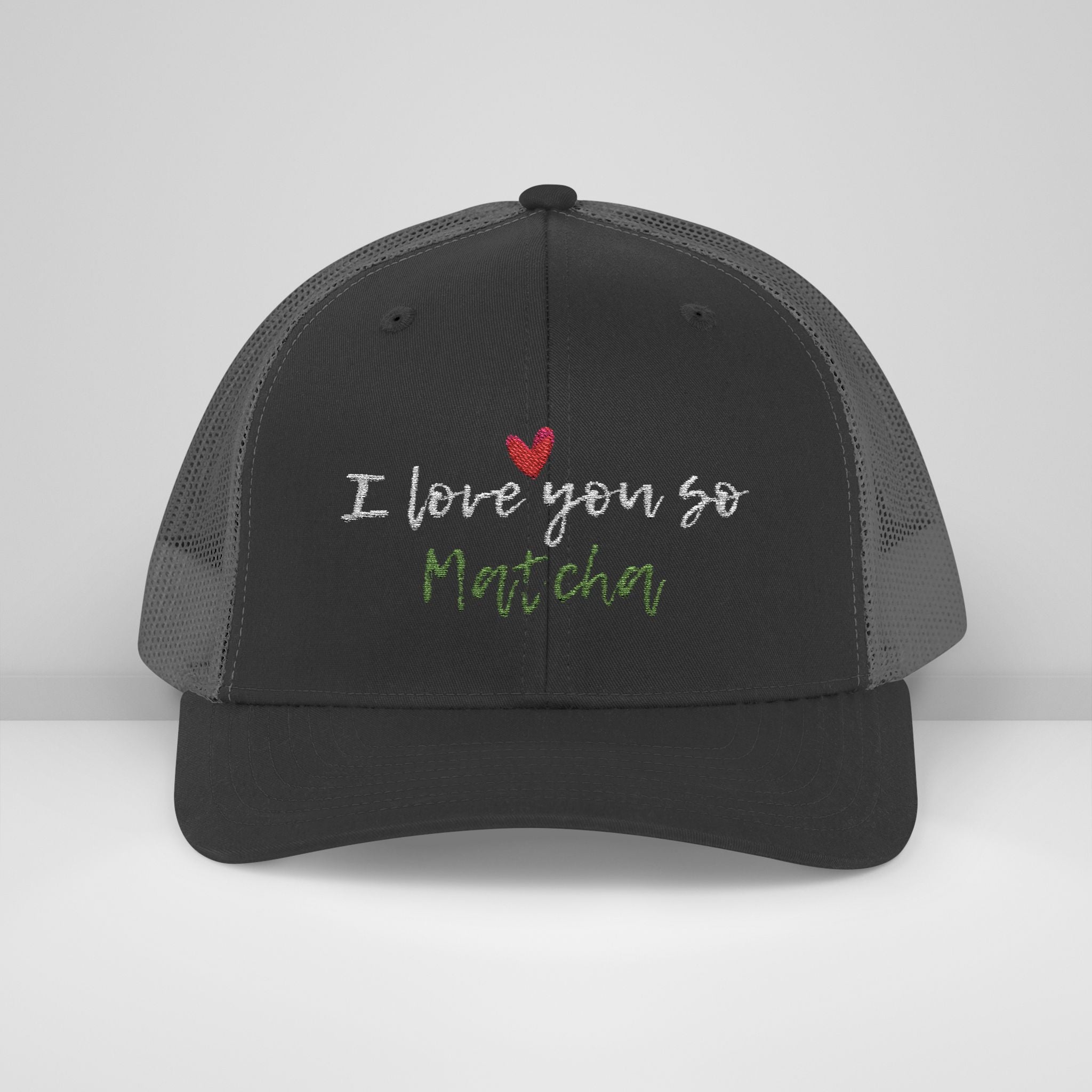 I Love You So Matcha - Snapback Trucker Cap