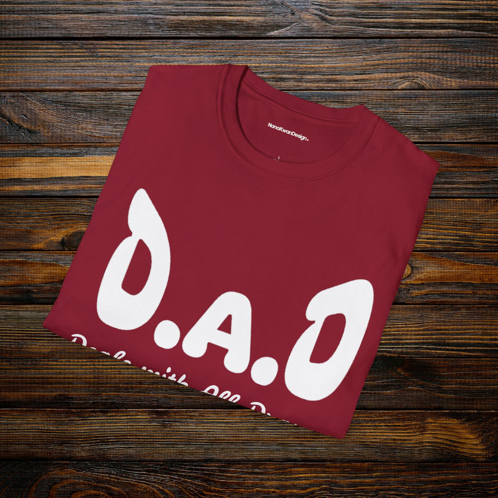 D.A.D Deals with All Dramas T-Shirt
