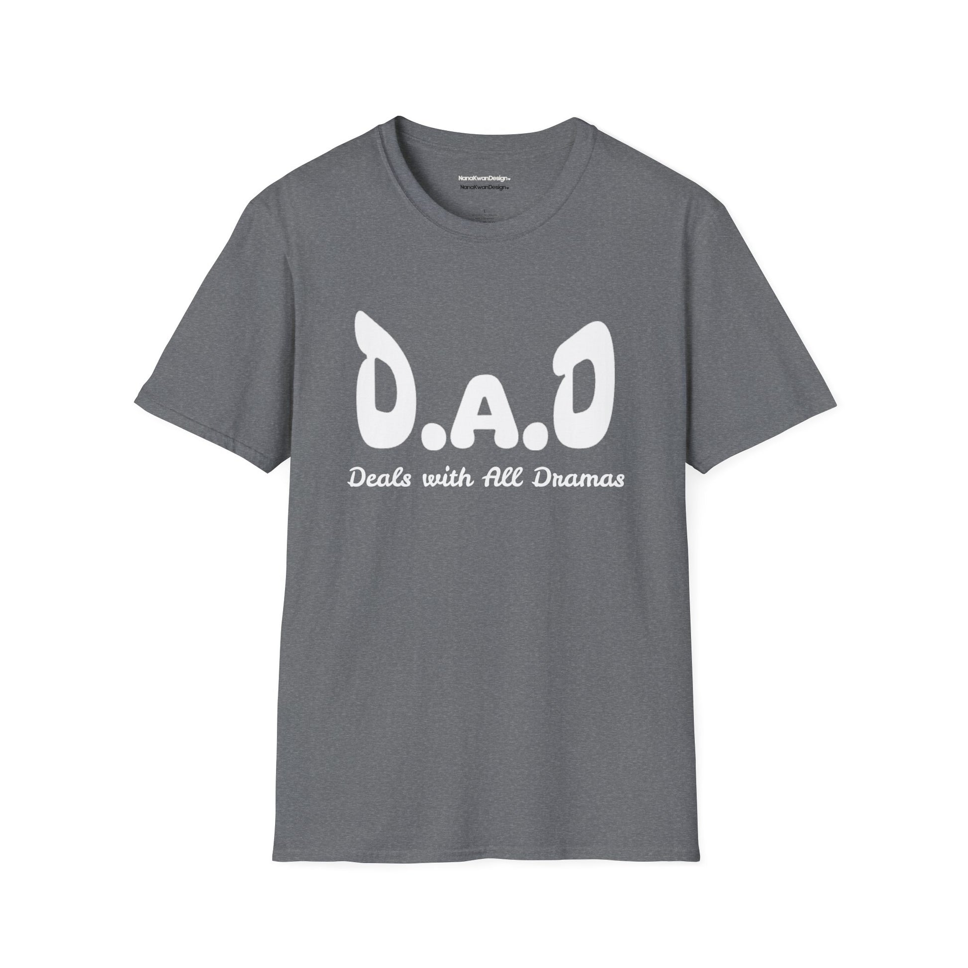 D.A.D Deals with All Dramas T-Shirt