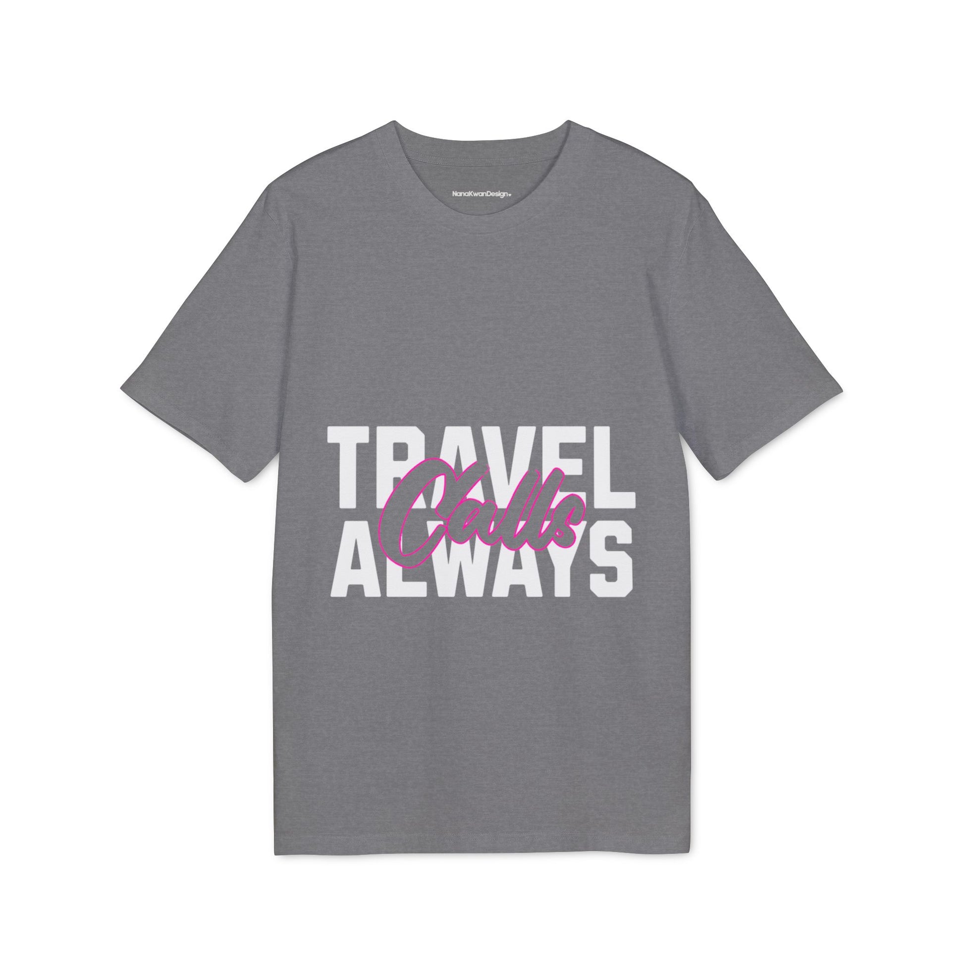 Travel Calls Always Unisex Creator T-Shirt