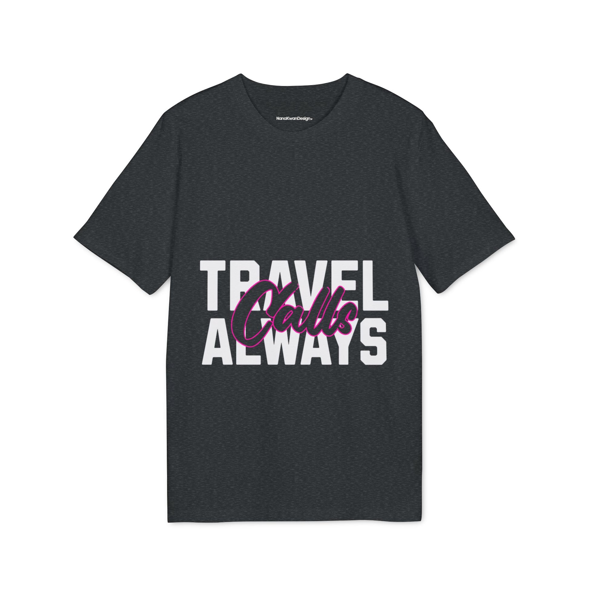 Travel Calls Always Unisex Creator T-Shirt