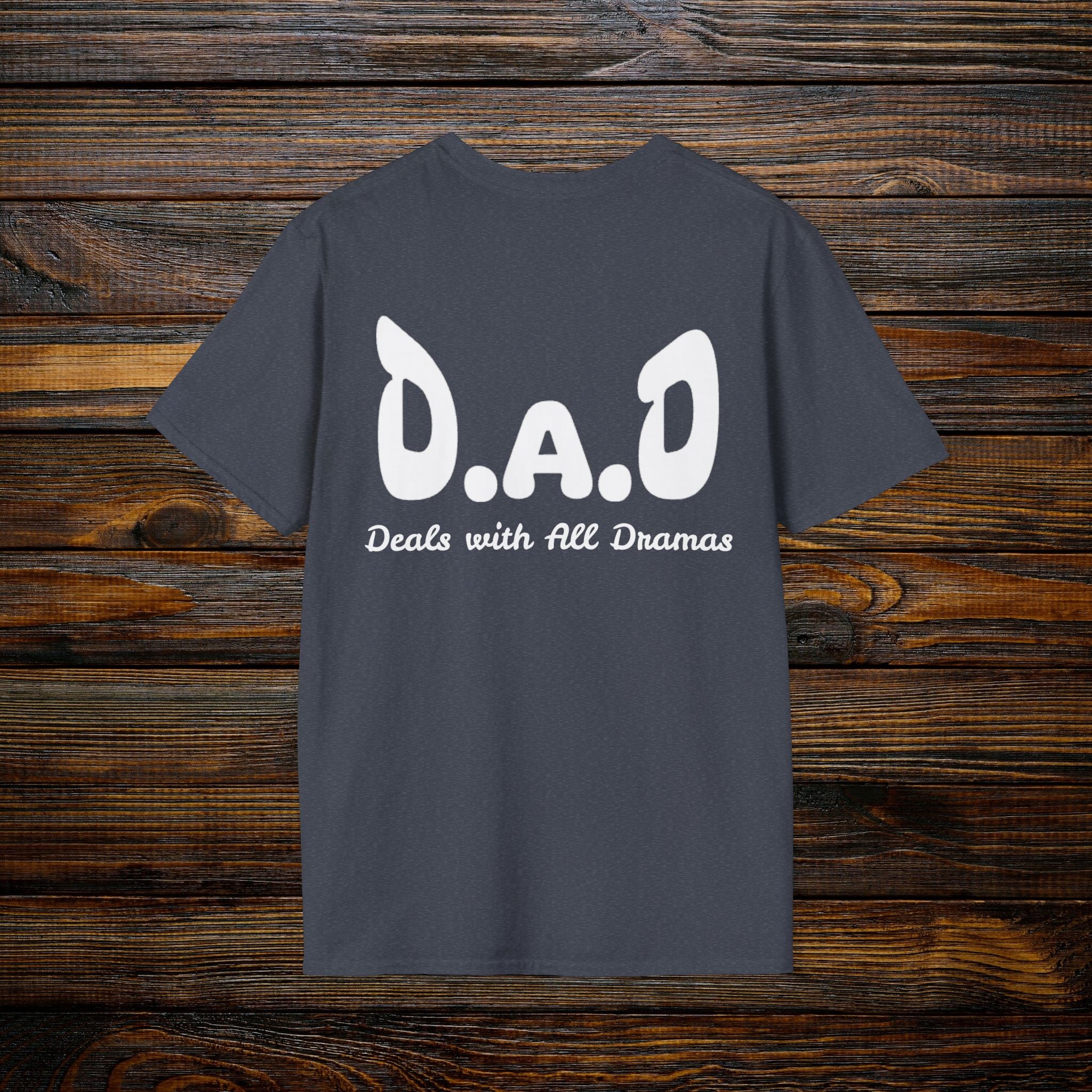 D.A.D Deals with All Dramas T-Shirt