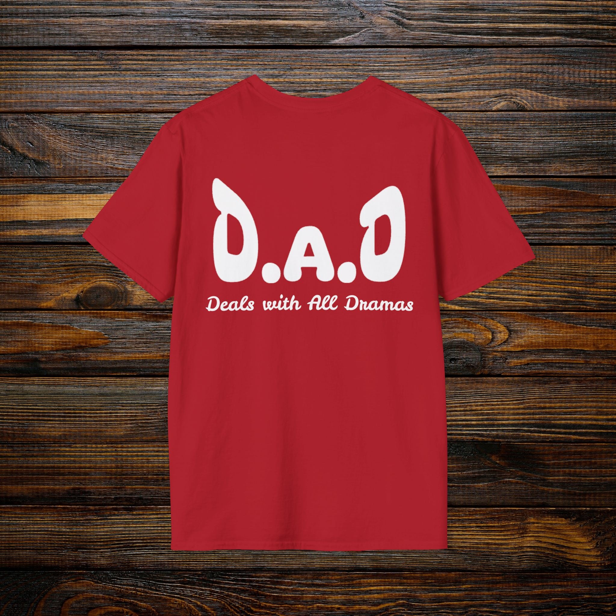 D.A.D Deals with All Dramas T-Shirt