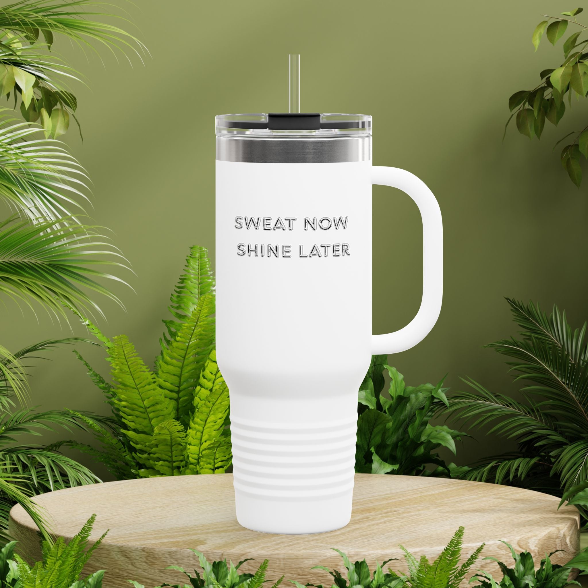 Tumbler - Sweat Now Shine Later