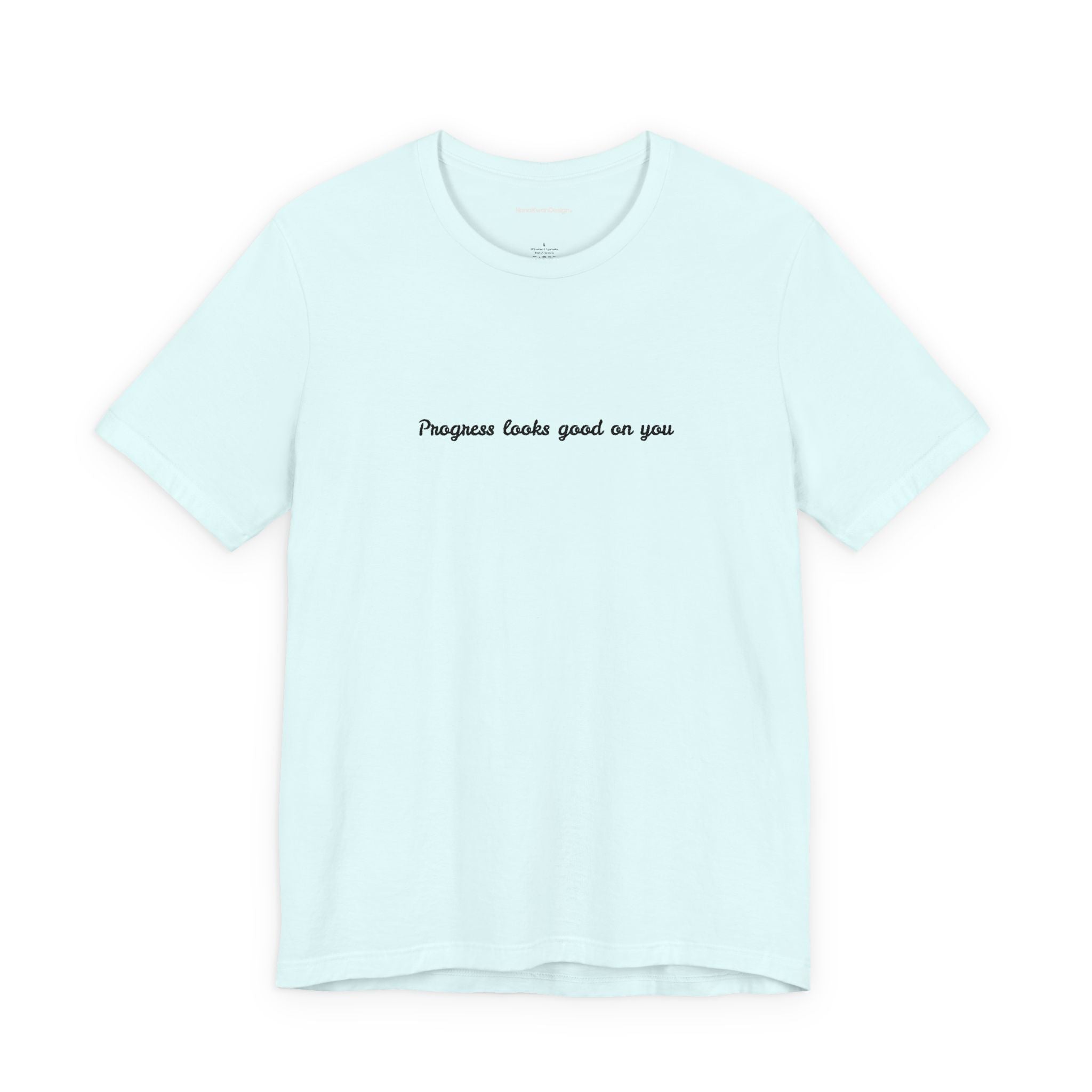 Inspirational Progress Tee, Motivational T-Shirt
