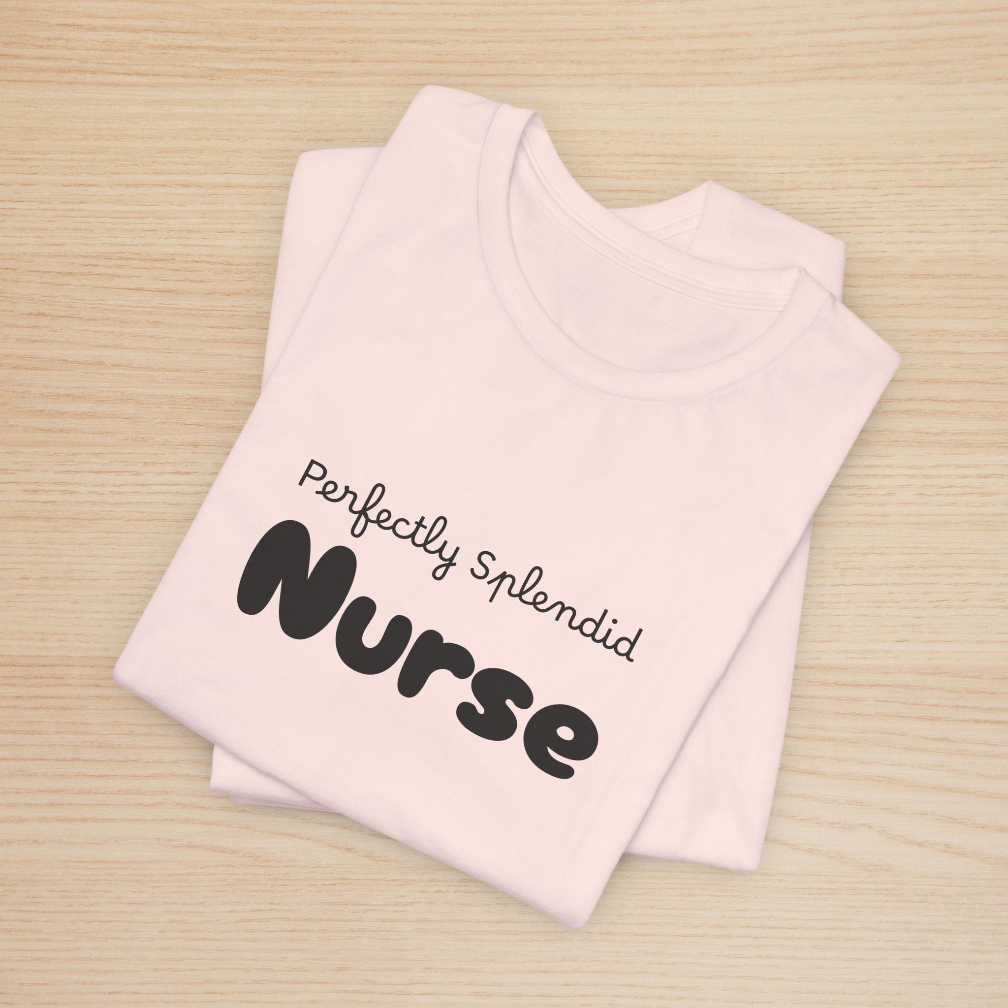 Perfectly Splendid Nurse Graphic Women Tee