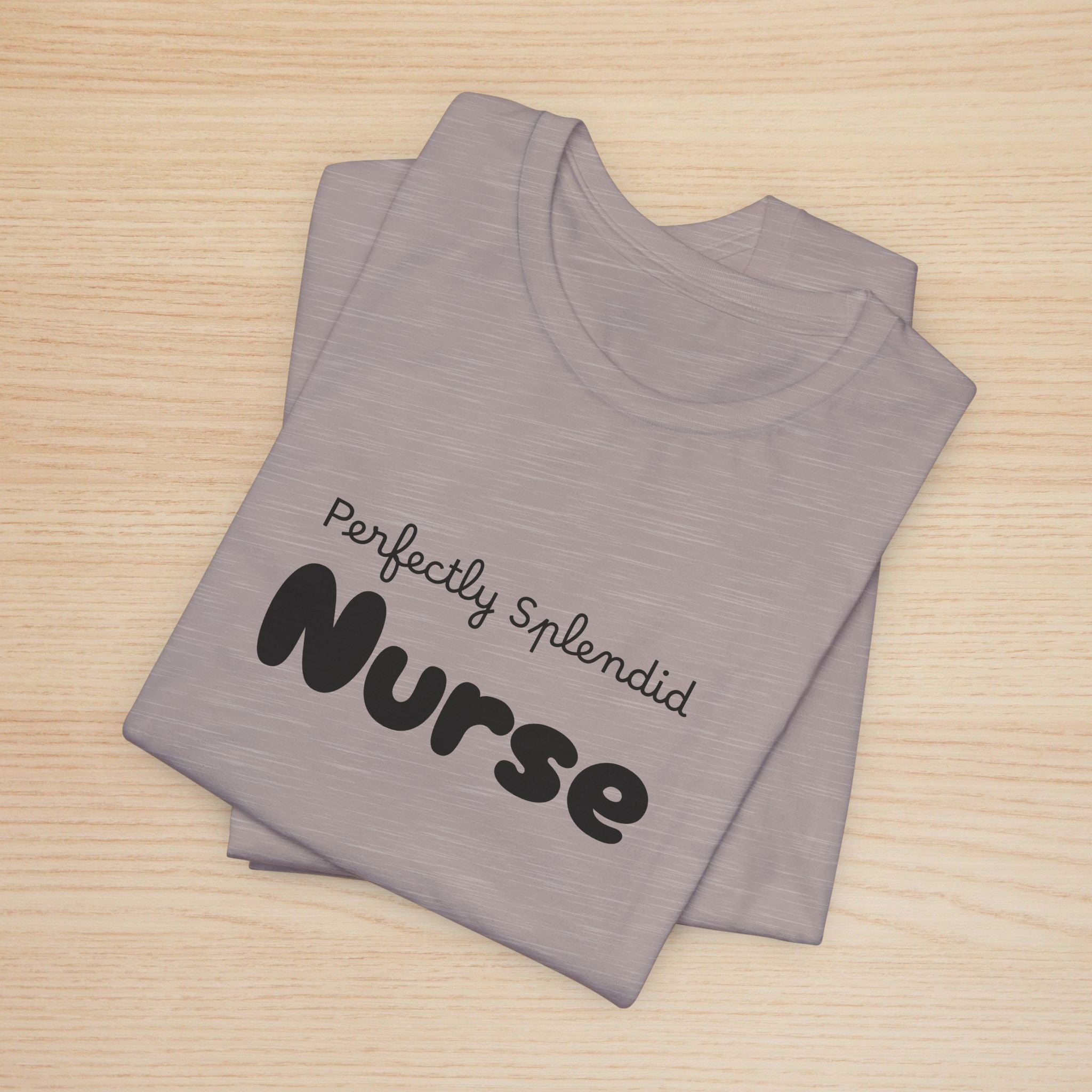 Perfectly Splendid Nurse Graphic Women Tee