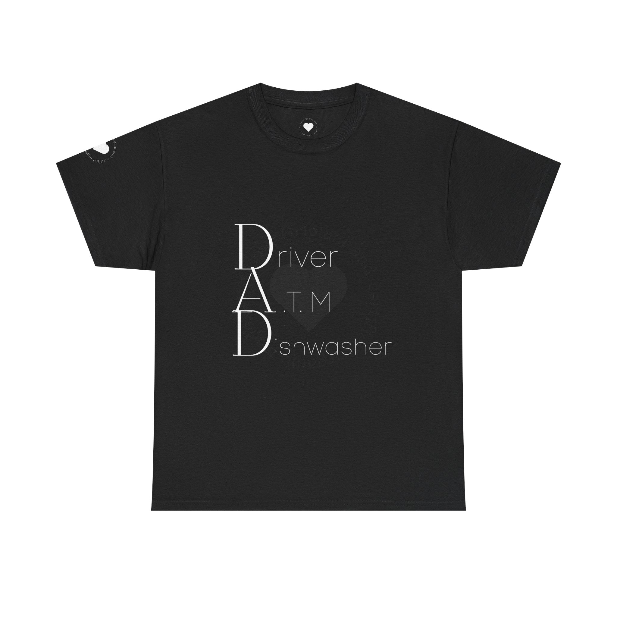 Funny Dad Tee - Driver, ATM, Dishwasher