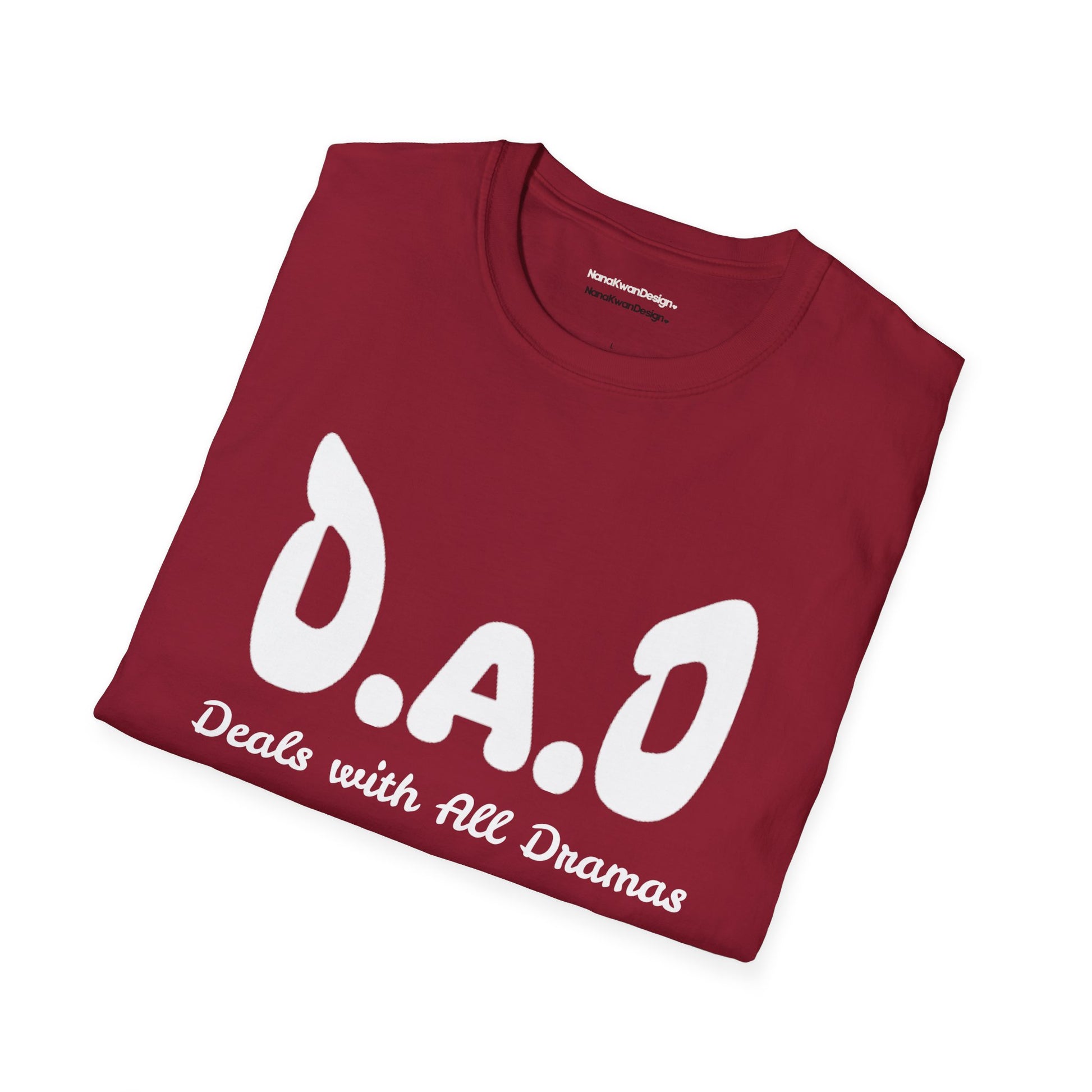 D.A.D Deals with All Dramas T-Shirt