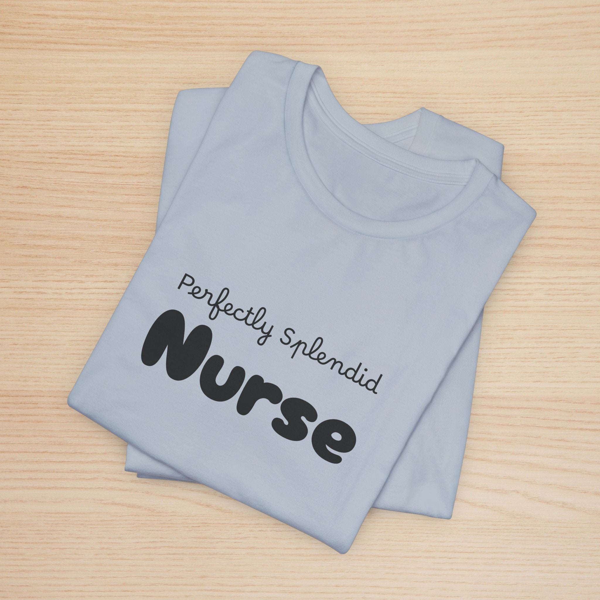 Perfectly Splendid Nurse Graphic Women Tee