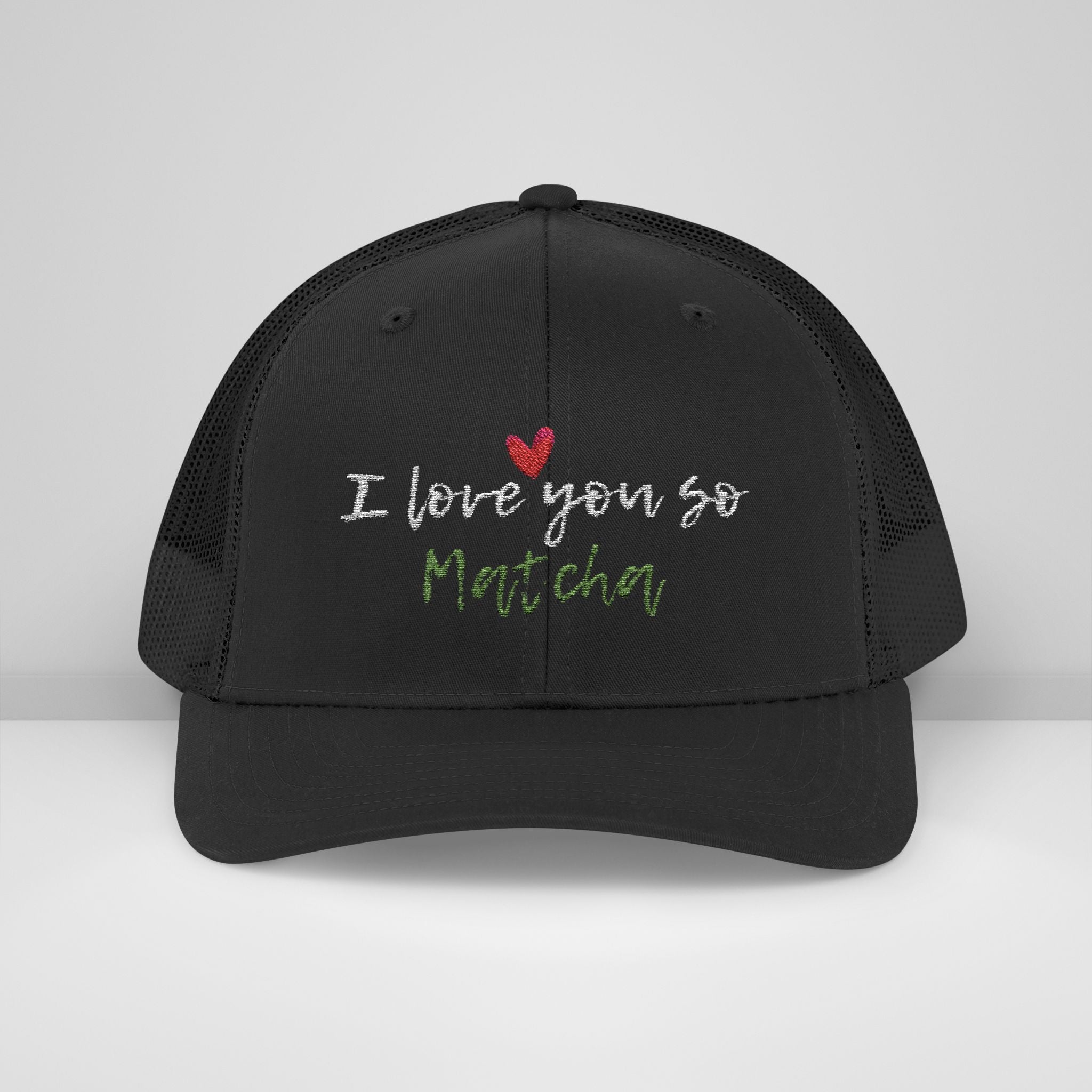 I Love You So Matcha - Snapback Trucker Cap