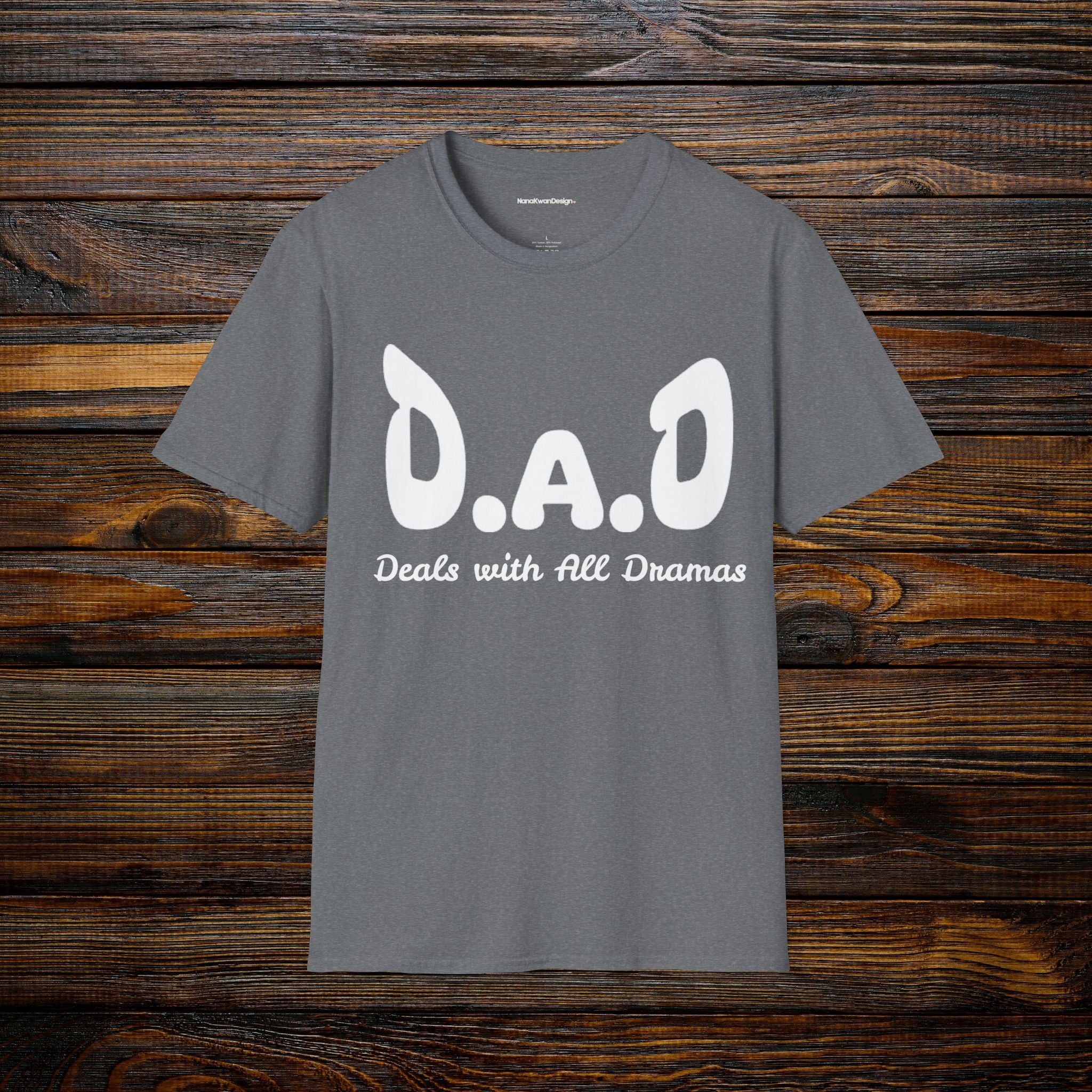 D.A.D Deals with All Dramas T-Shirt