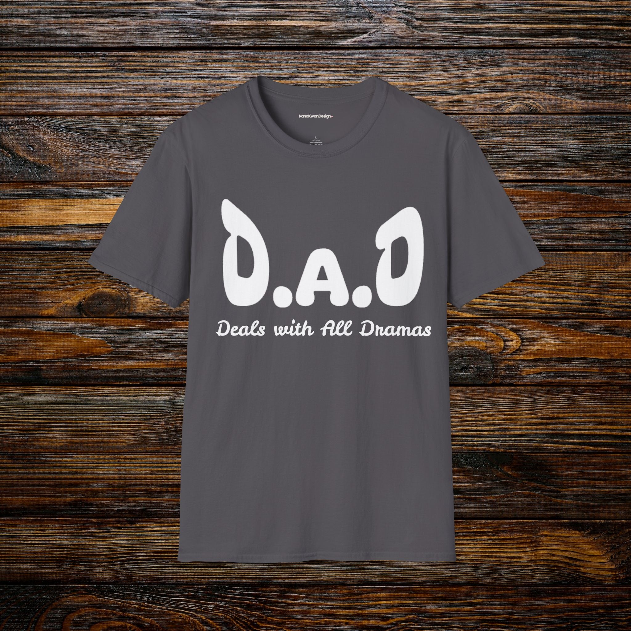 D.A.D Deals with All Dramas T-Shirt