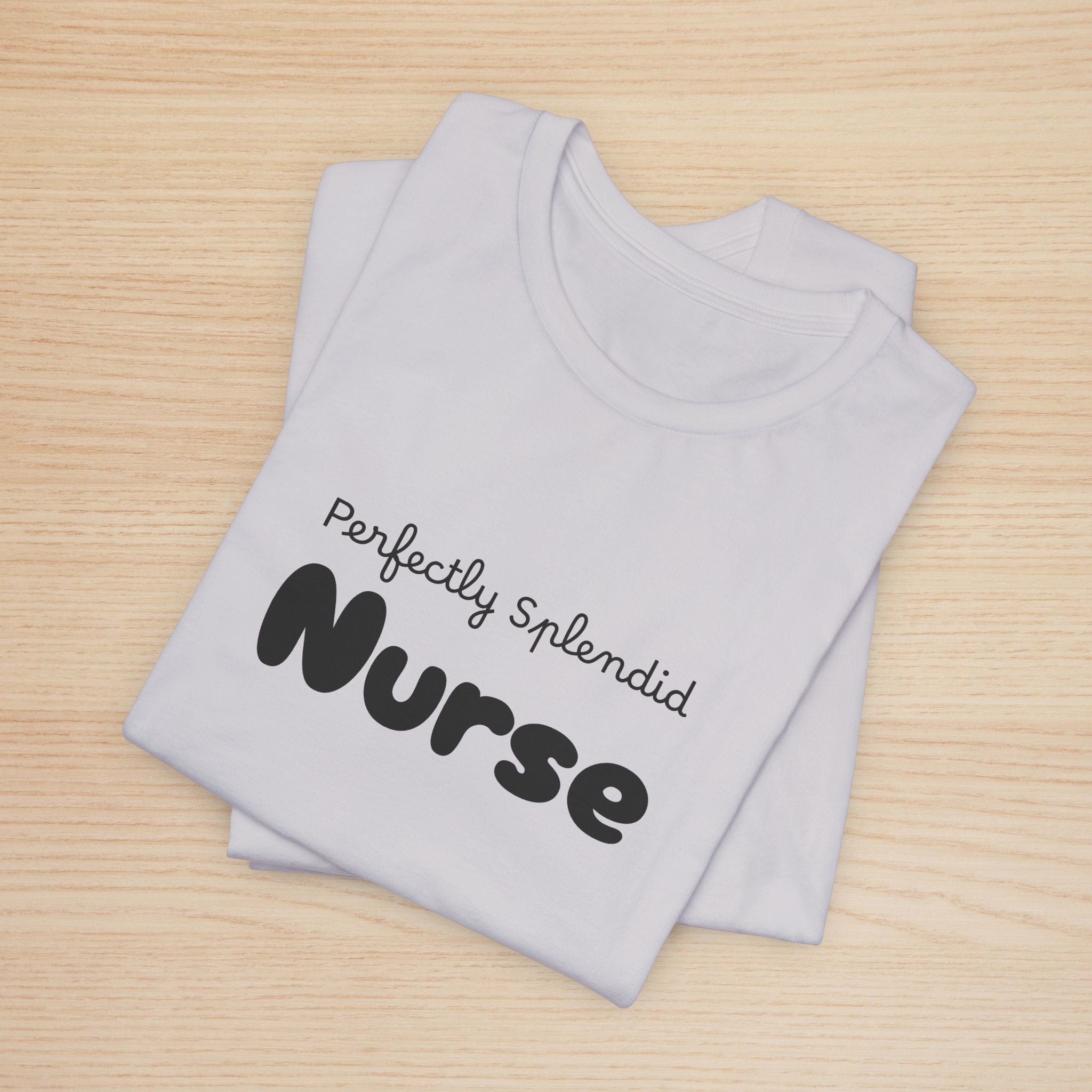 Perfectly Splendid Nurse Graphic Women Tee