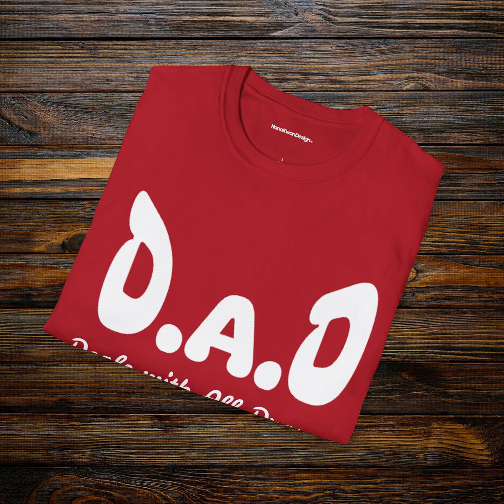 D.A.D Deals with All Dramas T-Shirt
