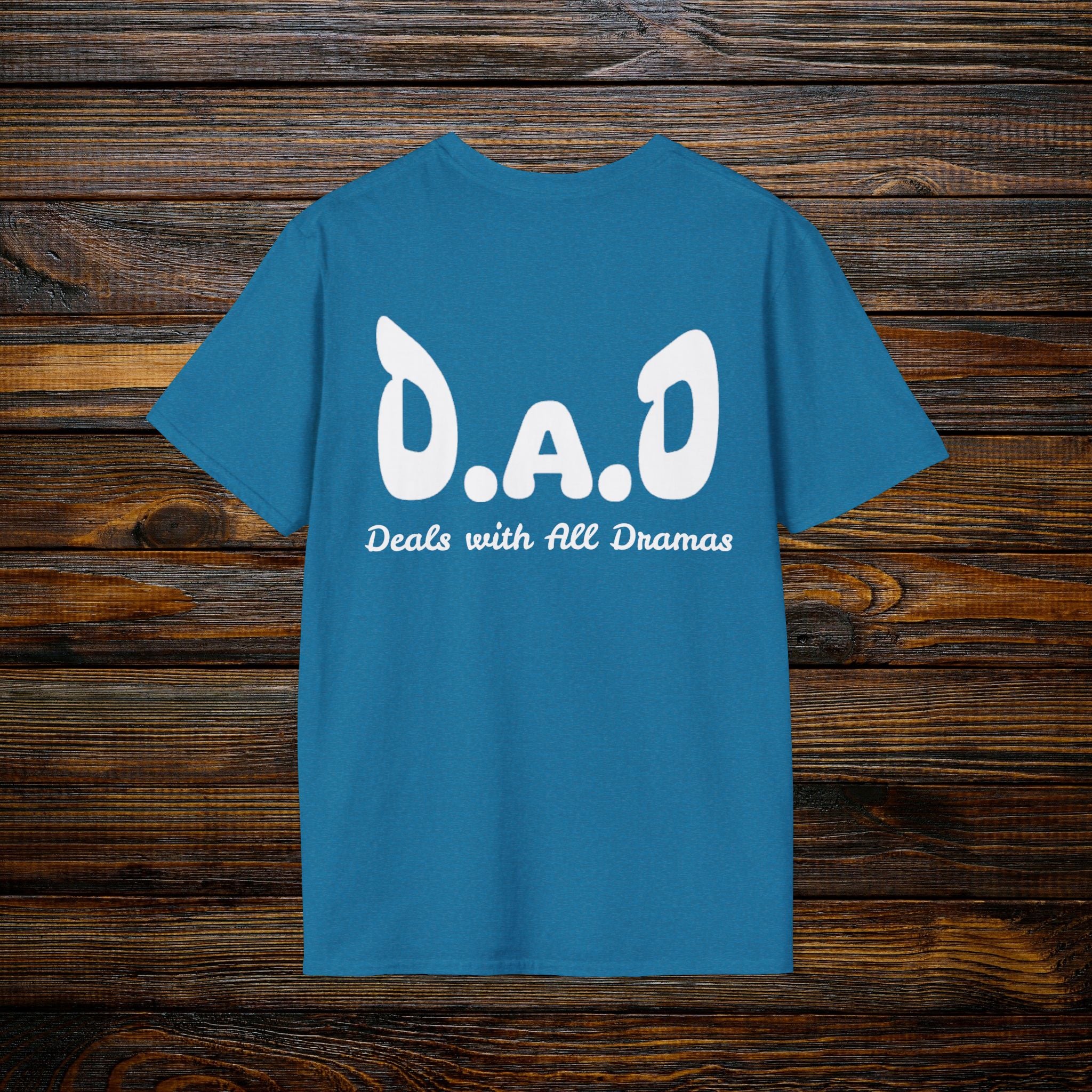 D.A.D Deals with All Dramas T-Shirt