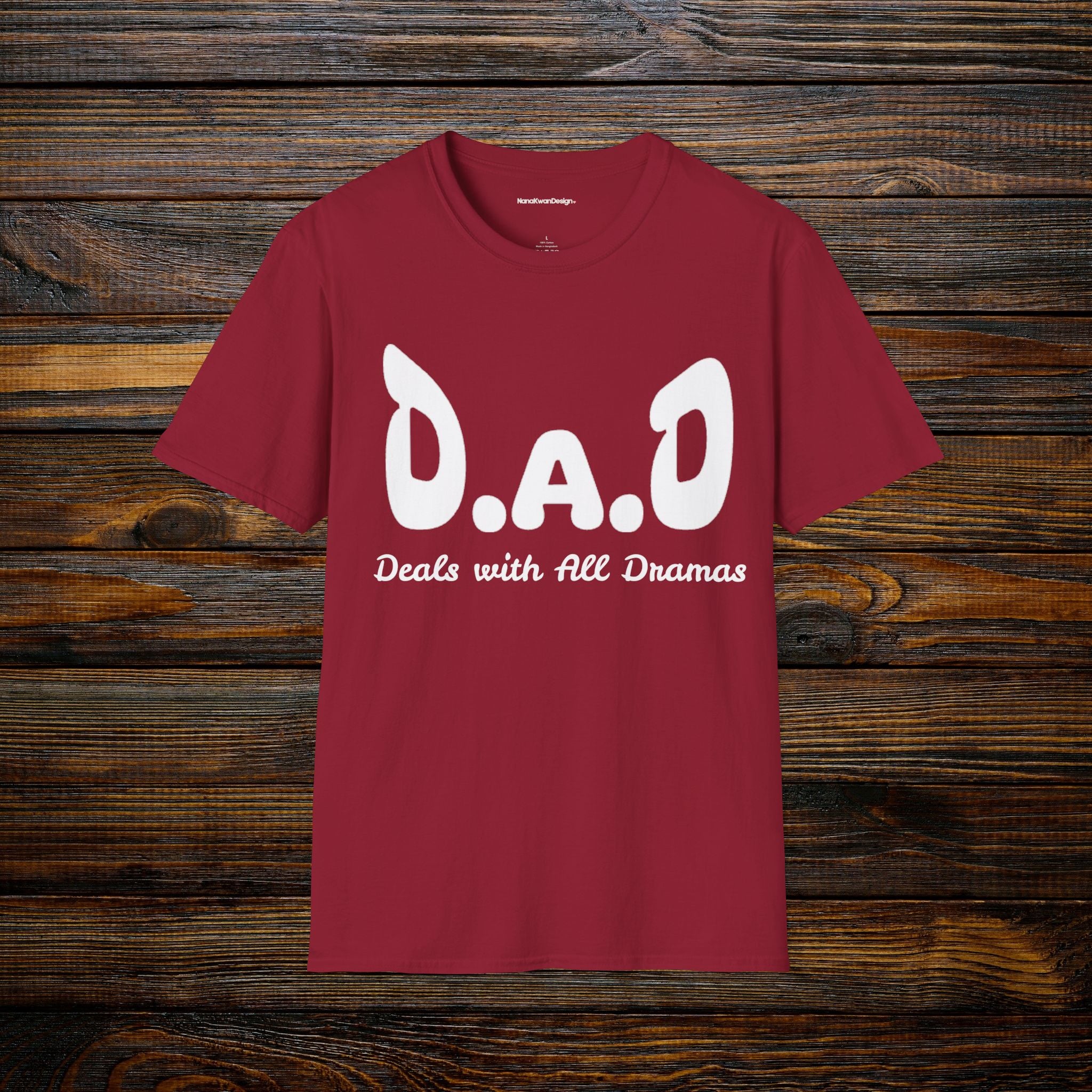 D.A.D Deals with All Dramas T-Shirt