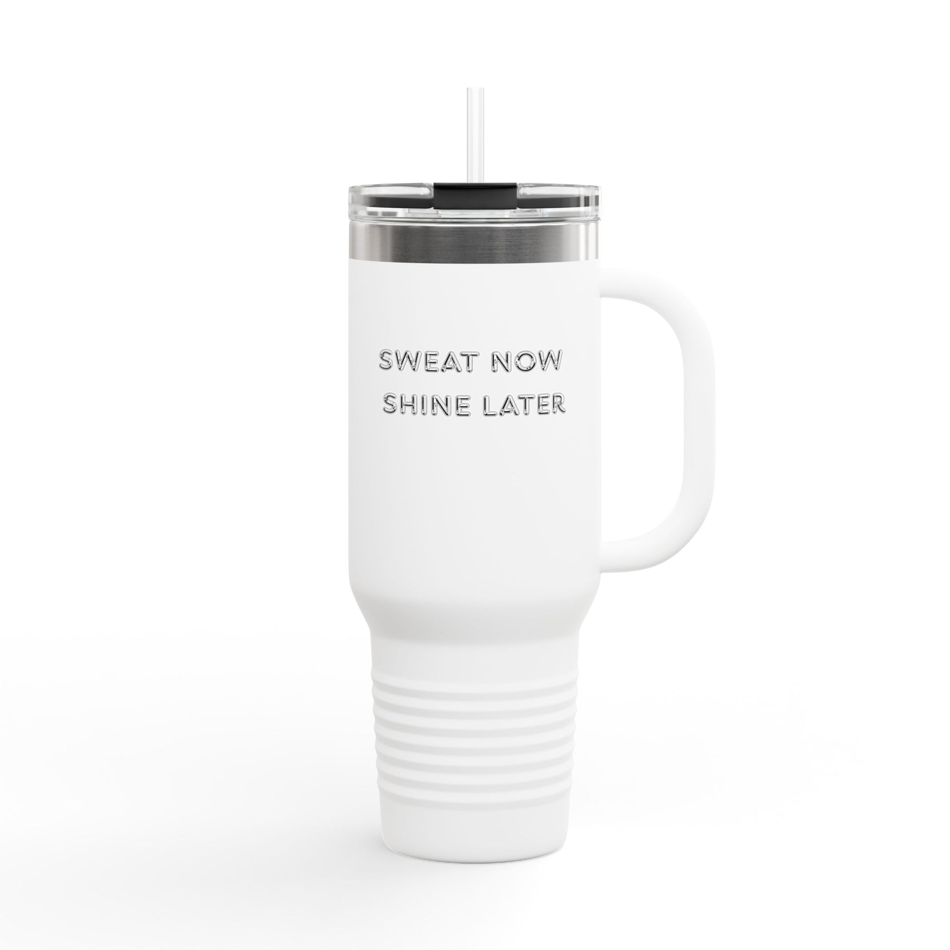 Insulated Travel Mug - Sweat Now Shine Later