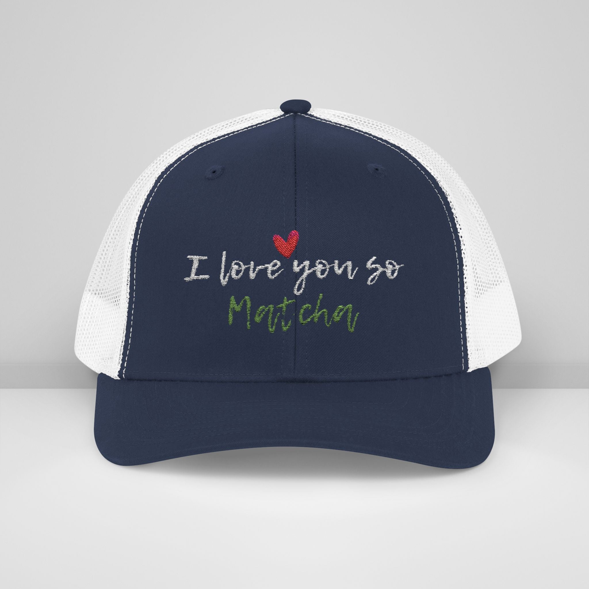I Love You So Matcha - Snapback Trucker Cap