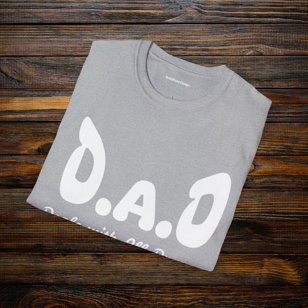 D.A.D Deals with All Dramas T-Shirt