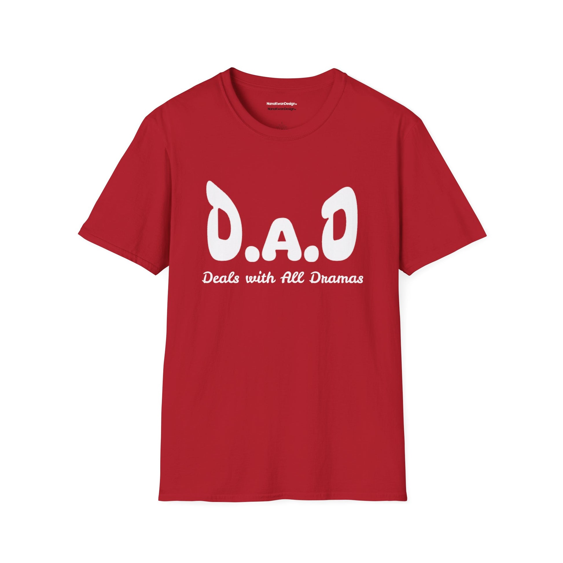 D.A.D Deals with All Dramas T-Shirt